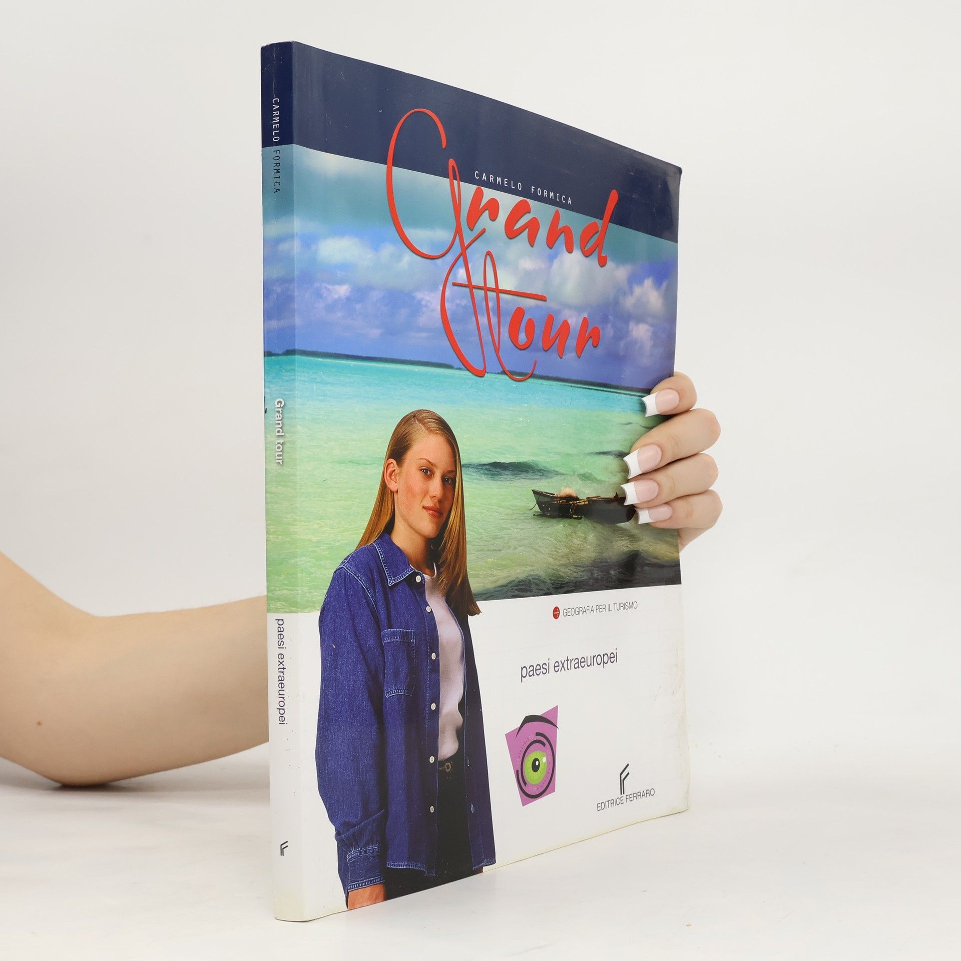 Grand tour. Per le scuole superiori