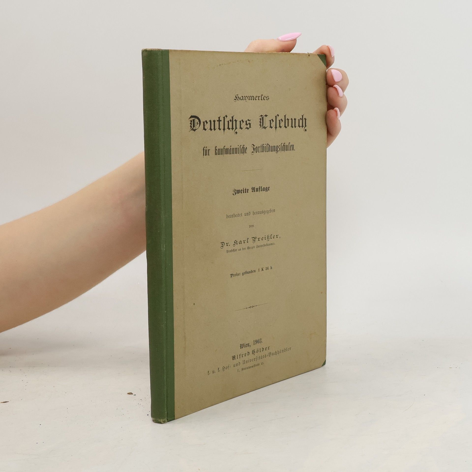 Karl Freihler Haymerles Deutsches Lesebuch für kaufmännische Fortbildungsschulen