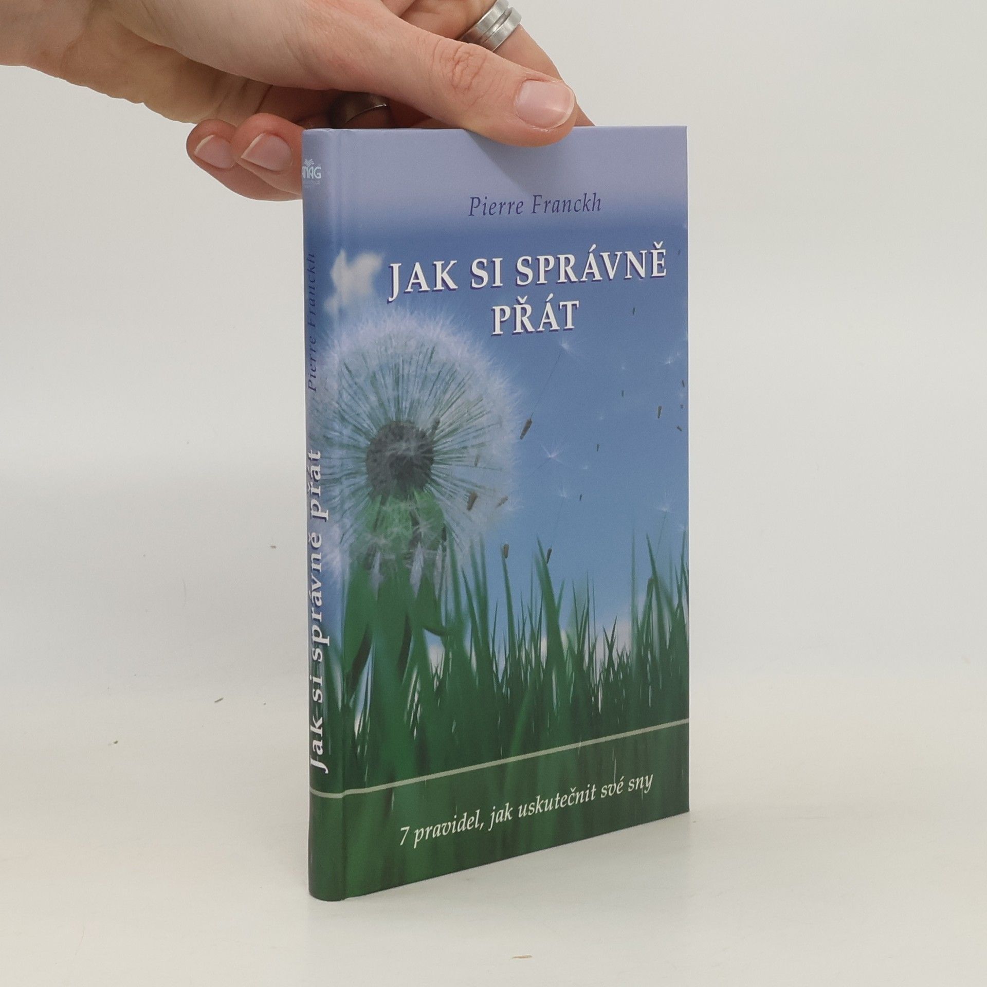 Pierre Franckh Jak si správně přát