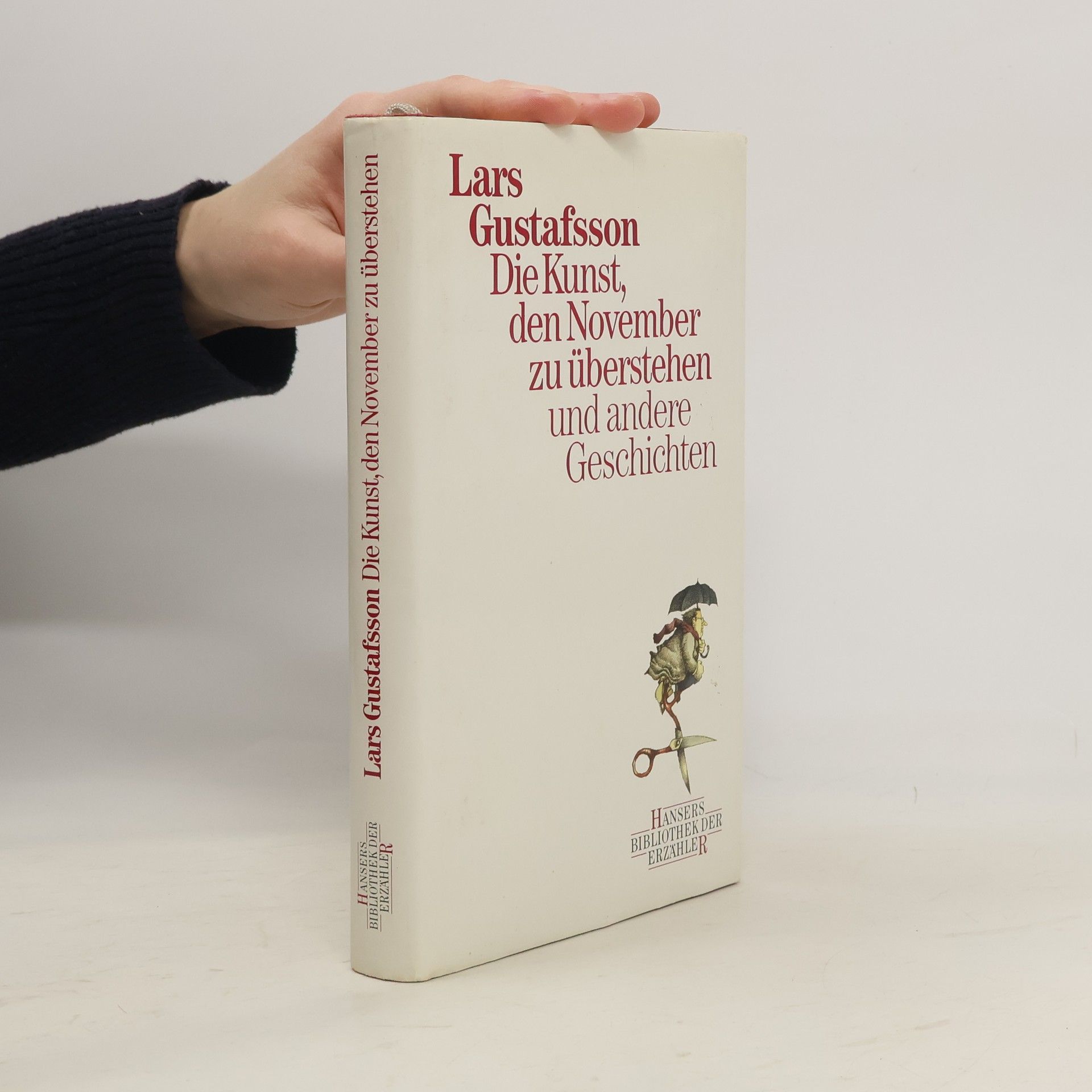 Lars Gustafsson Die Kunst, den November zu überstehen und andere Geschichten