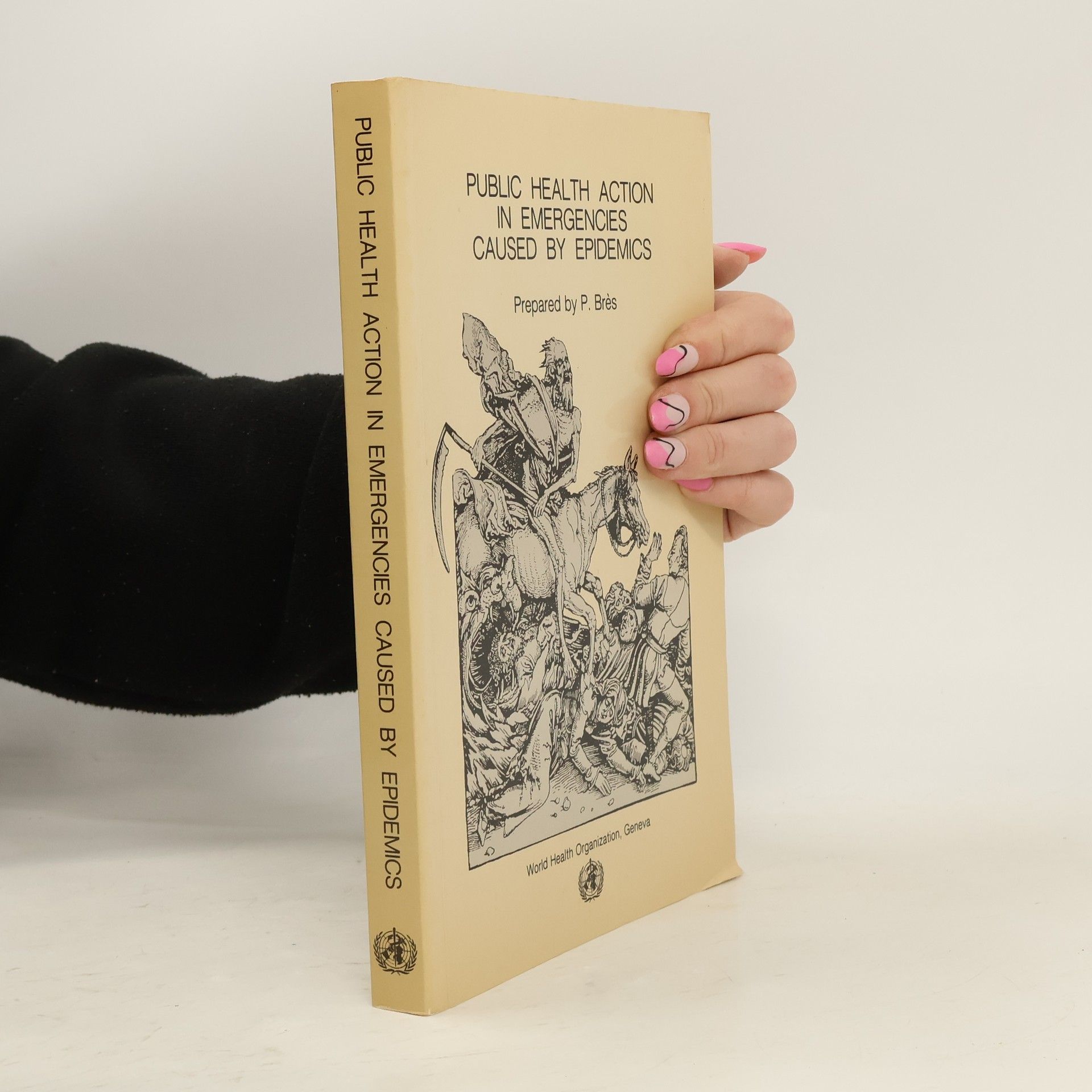 P. Brès Public Health Action in Emergencies Caused by Epidemics