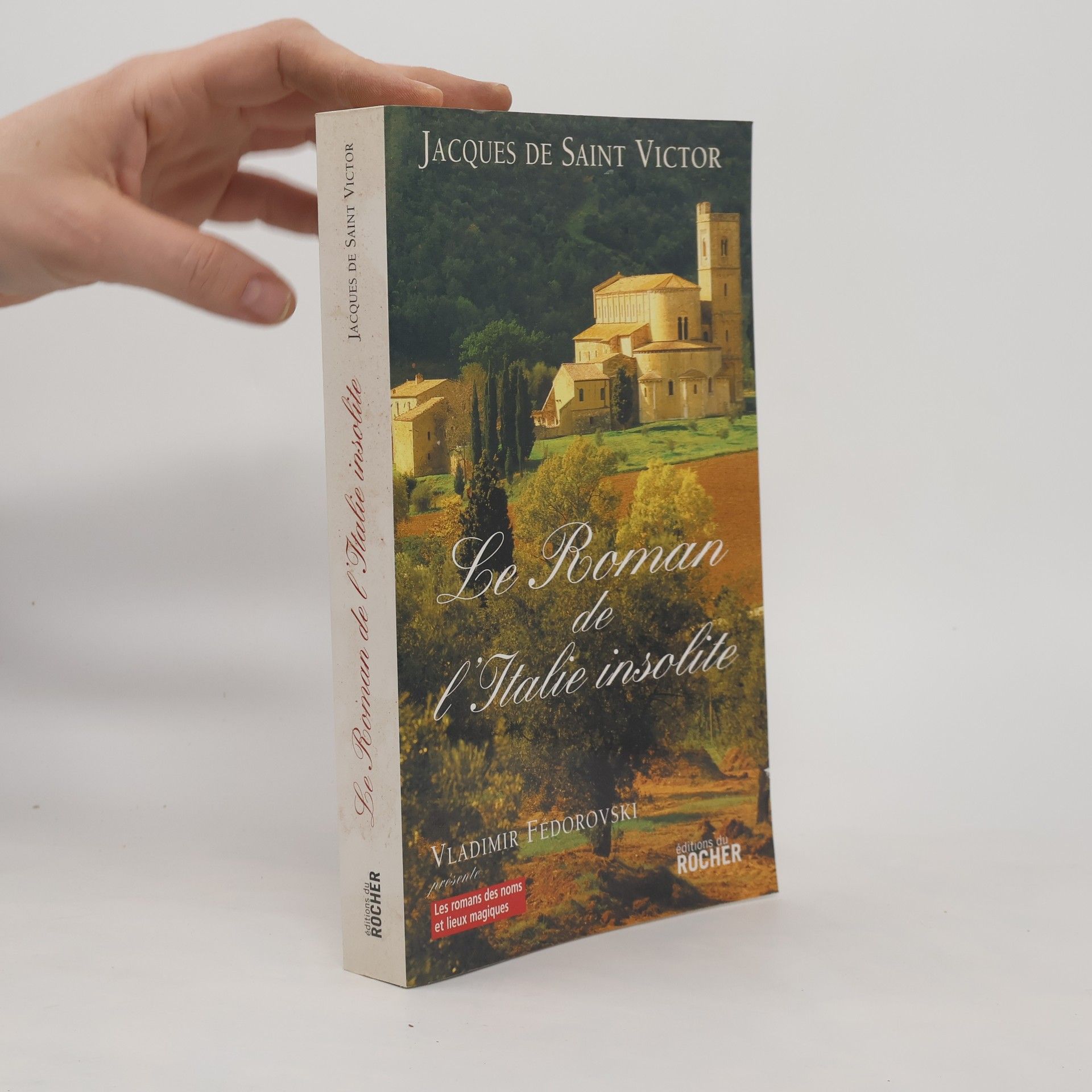 Jacques de Saint Victor Le roman de l'Italie insolite