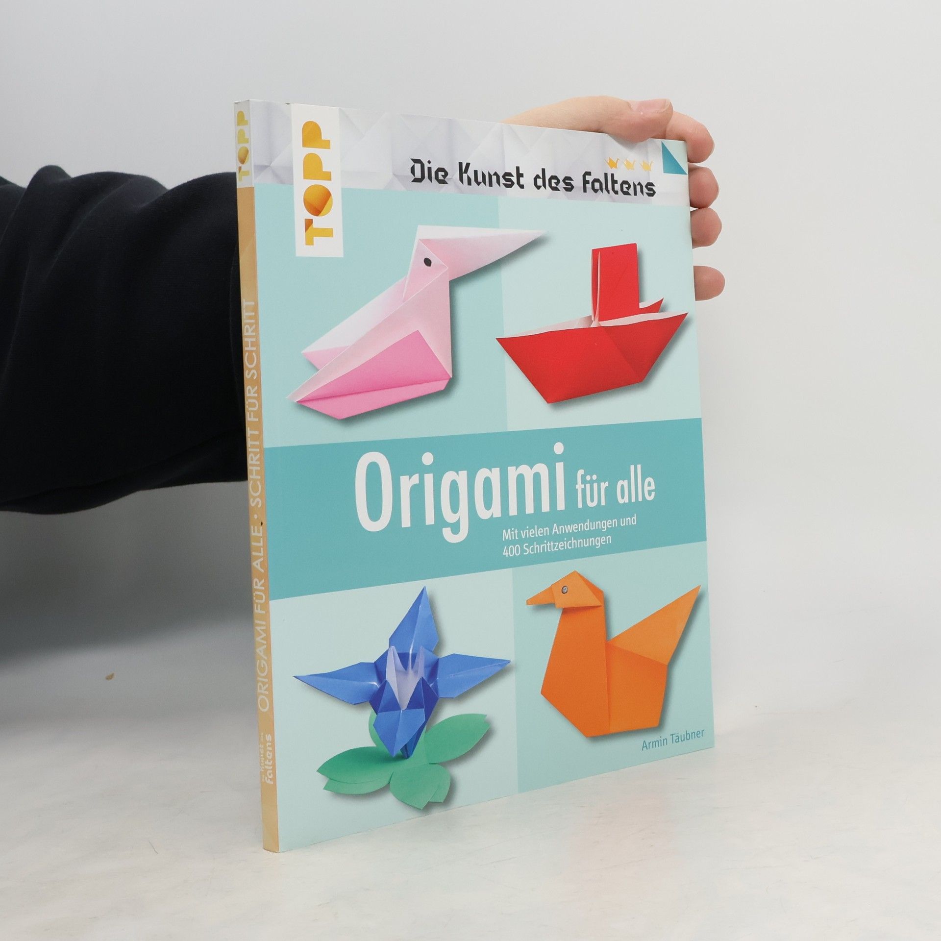 Daniel Täubner Die Kunst des Faltens: Origami für alle