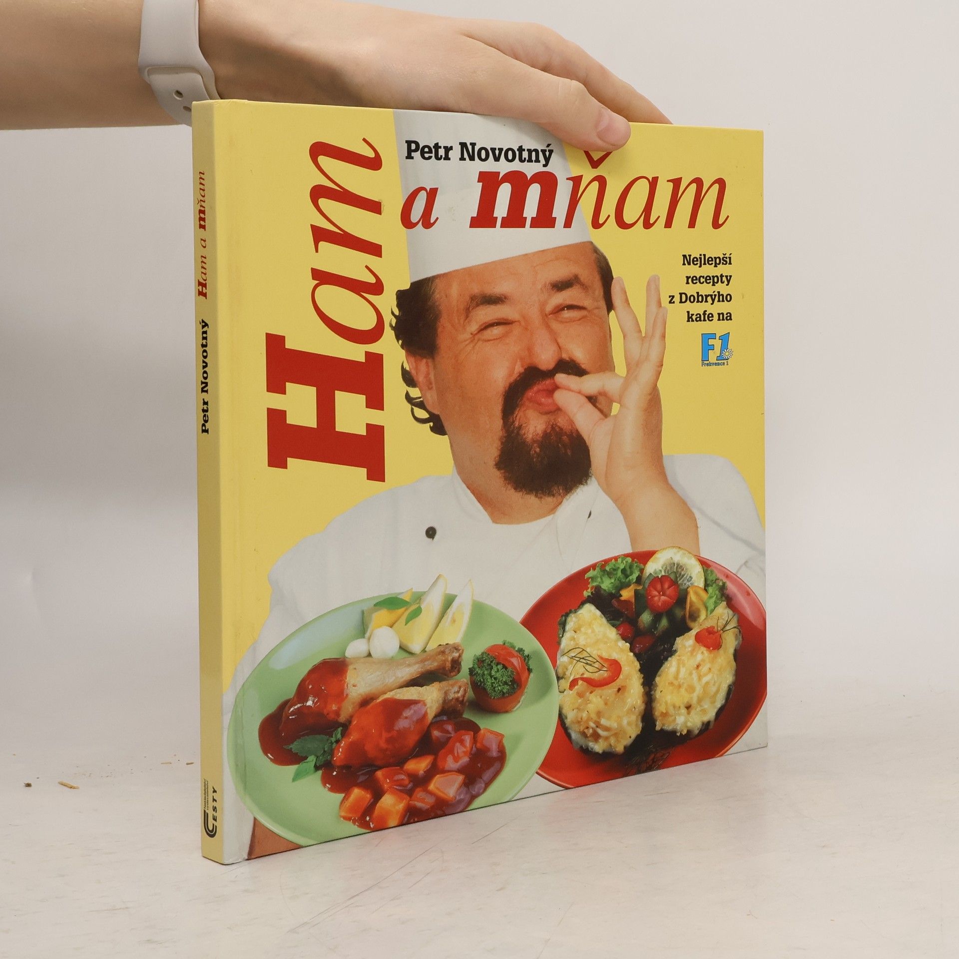 Petr Novotný Ham a mňam. Nejlepší recepty z Dobrýho kafe na F1