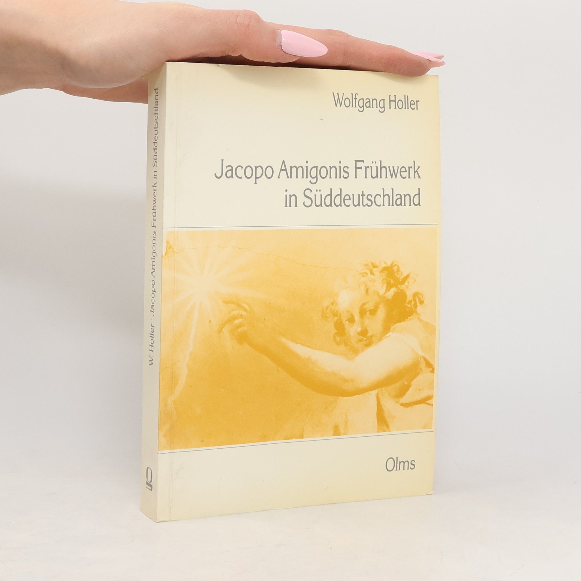 Wolfgang Holler Jacopo Amigonis Frühwerk in Süddeutschland