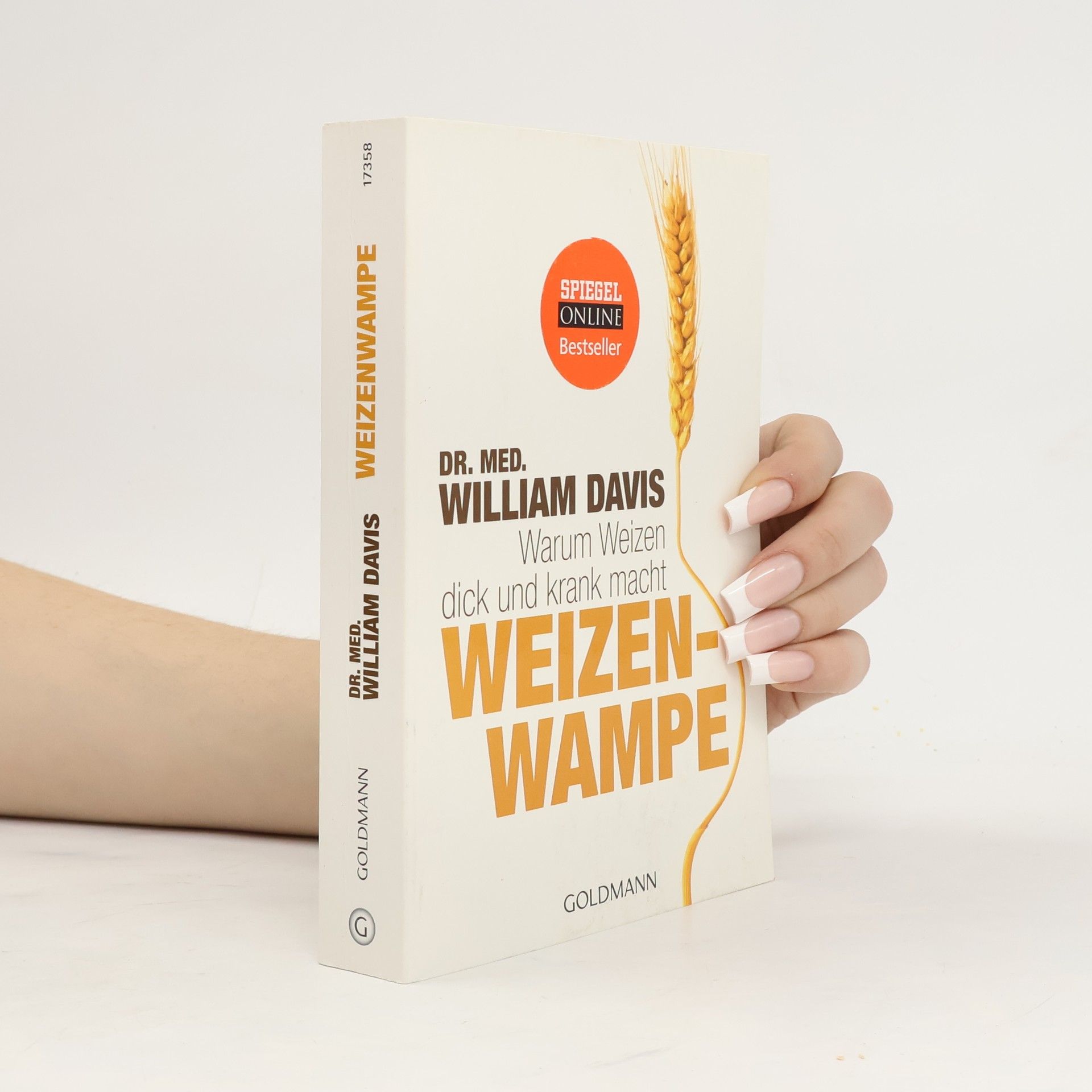 William Davis Weizenwampe - warum Weizen dick und krank macht