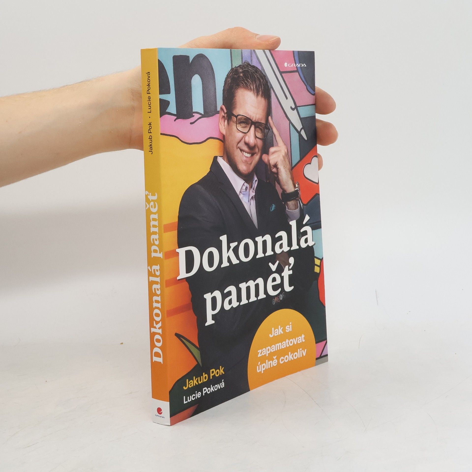 Jakub Pok Dokonalá paměť : jak si zapamatovat úplně cokoliv