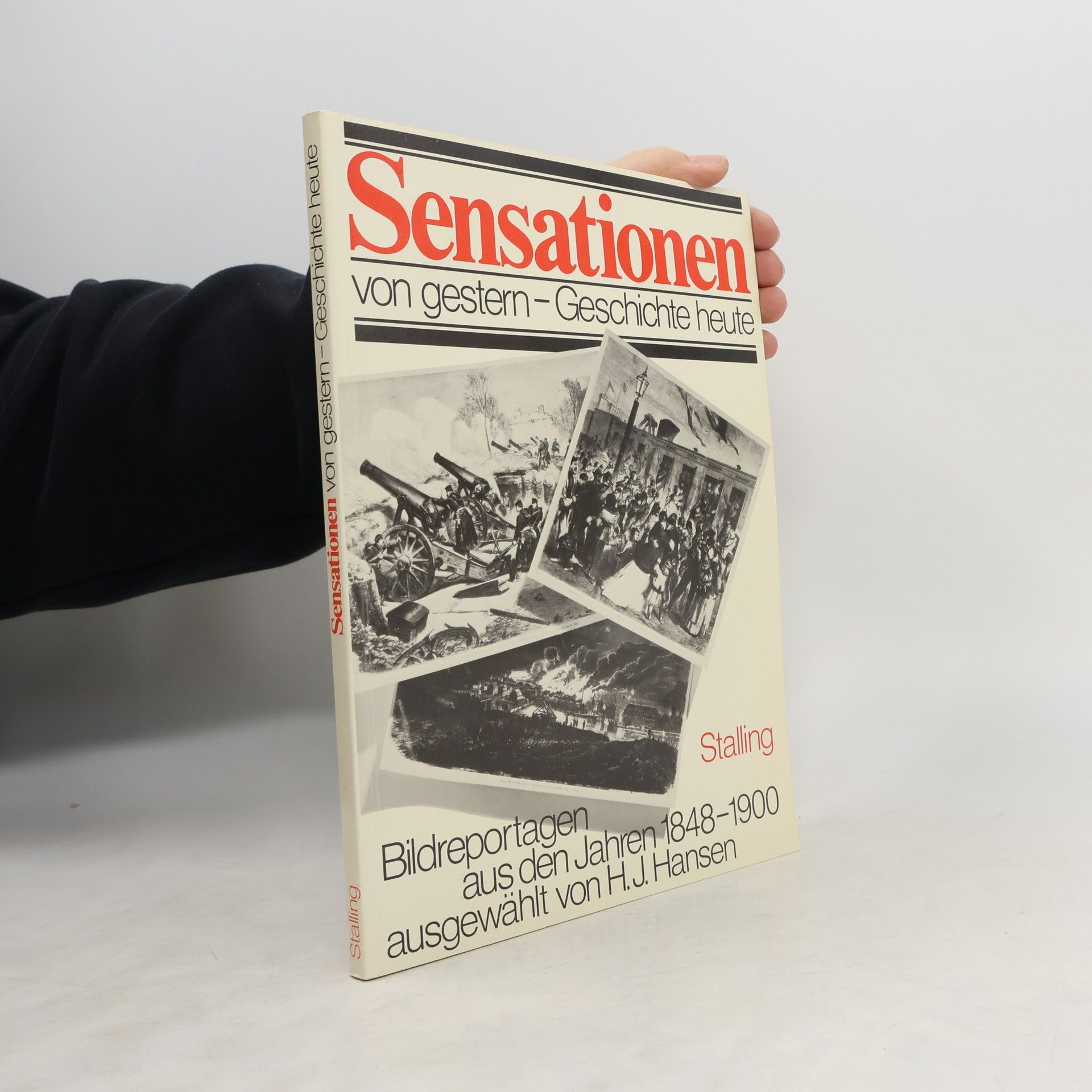Hans Jürgen Hansen Sensationen von gestern, Geschichte von heute