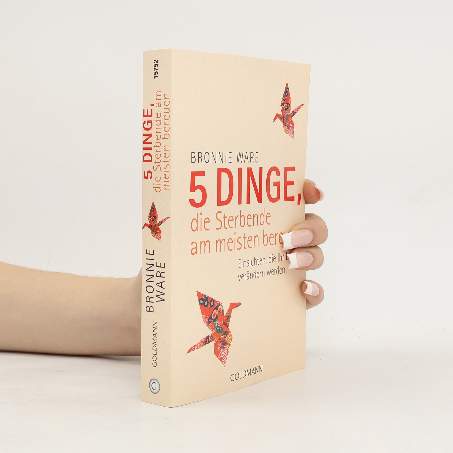 Bronnie Ware 5 Dinge, die Sterbende am meisten bereuen