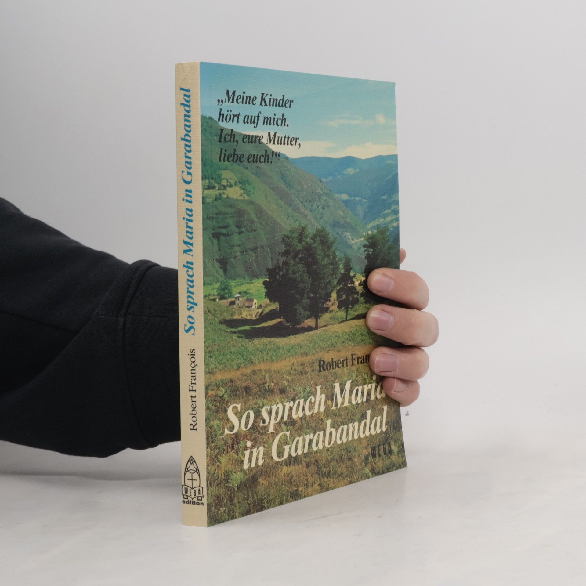 So sprach Maria in Garabandal