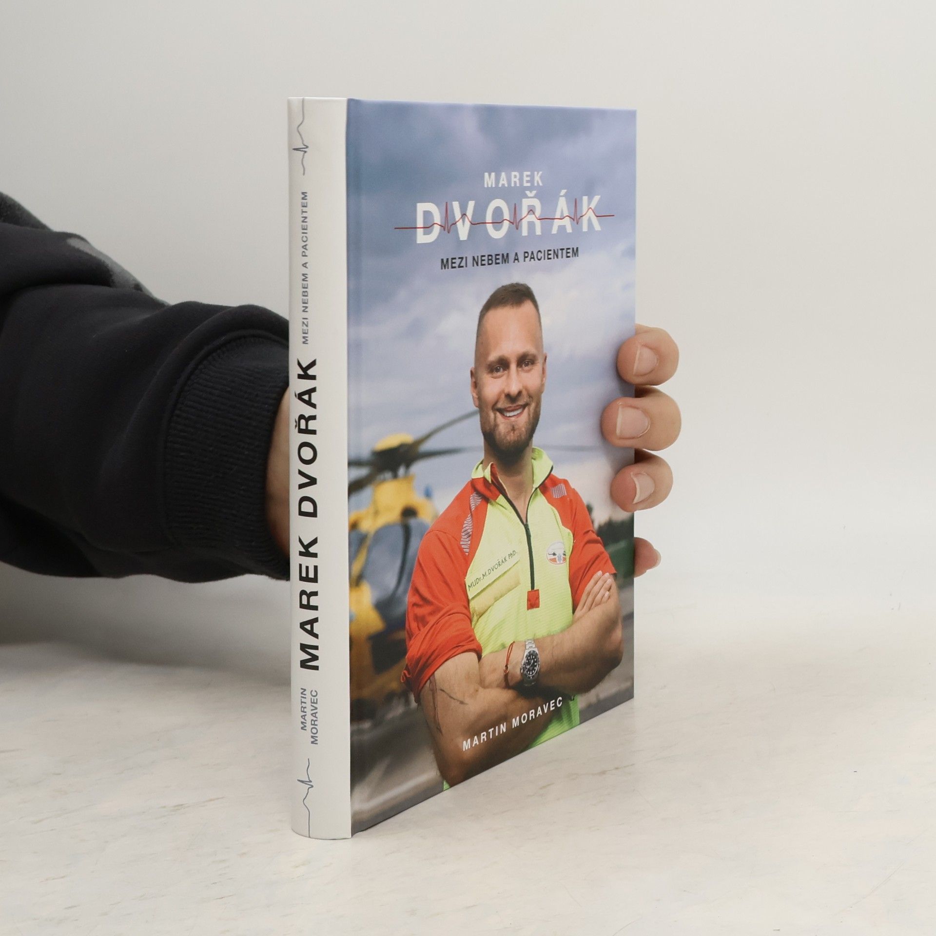 Martin Moravec Marek Dvořák. Mezi nebem a pacientem