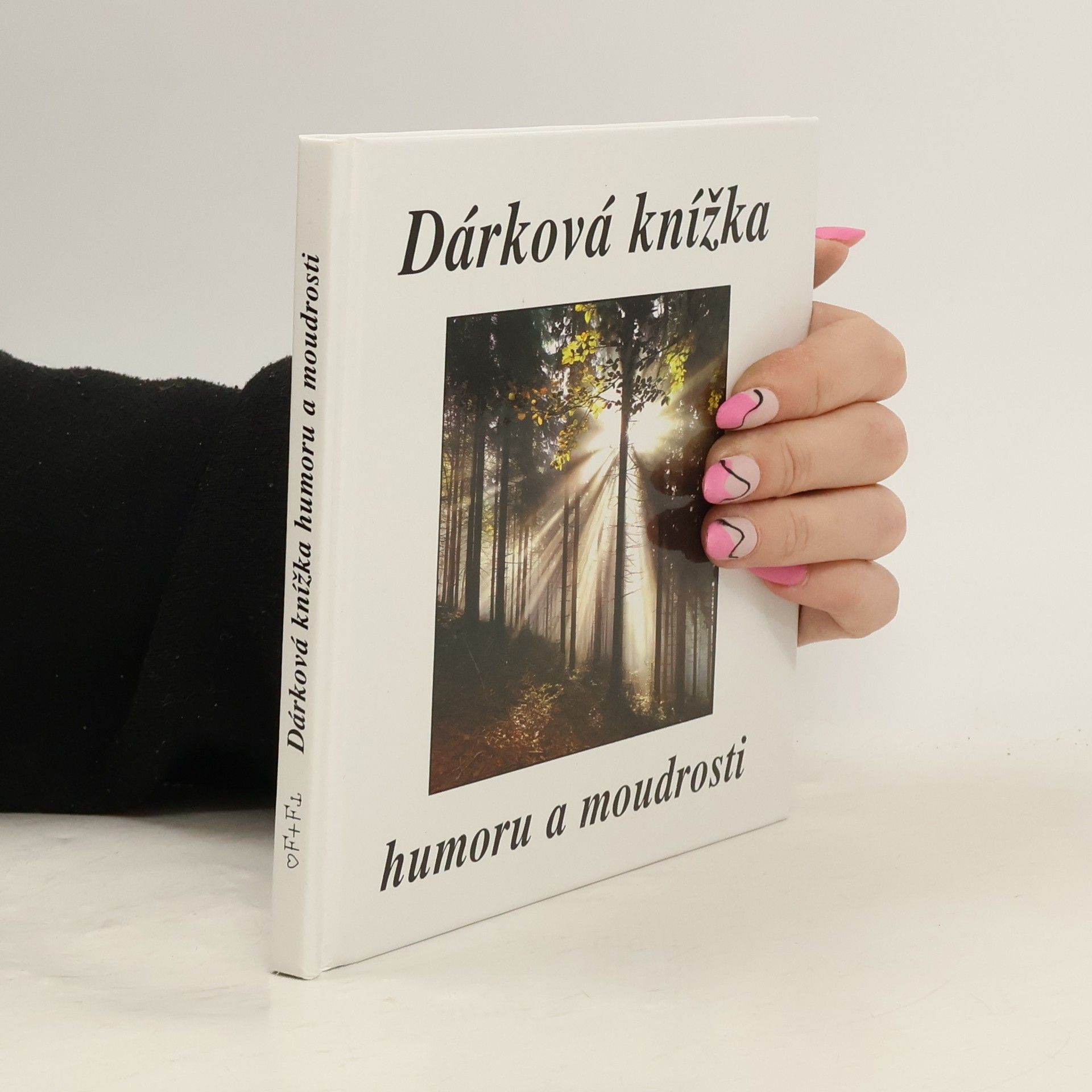 Eva Fialová Dárková knížka humoru a moudrosti