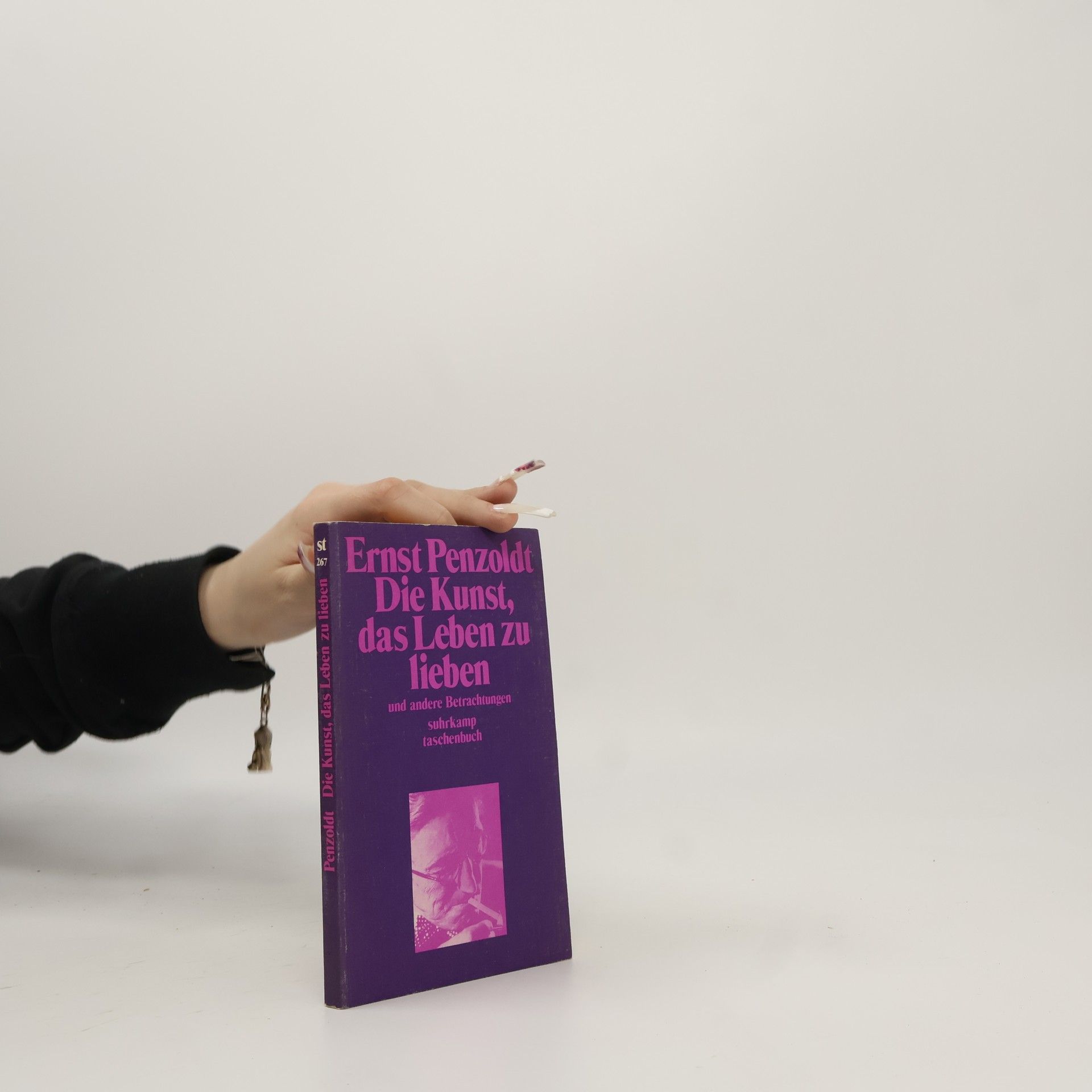 Ernst Penzoldt Die Kunst, das Leben zu lieben und andere Betrachtungen