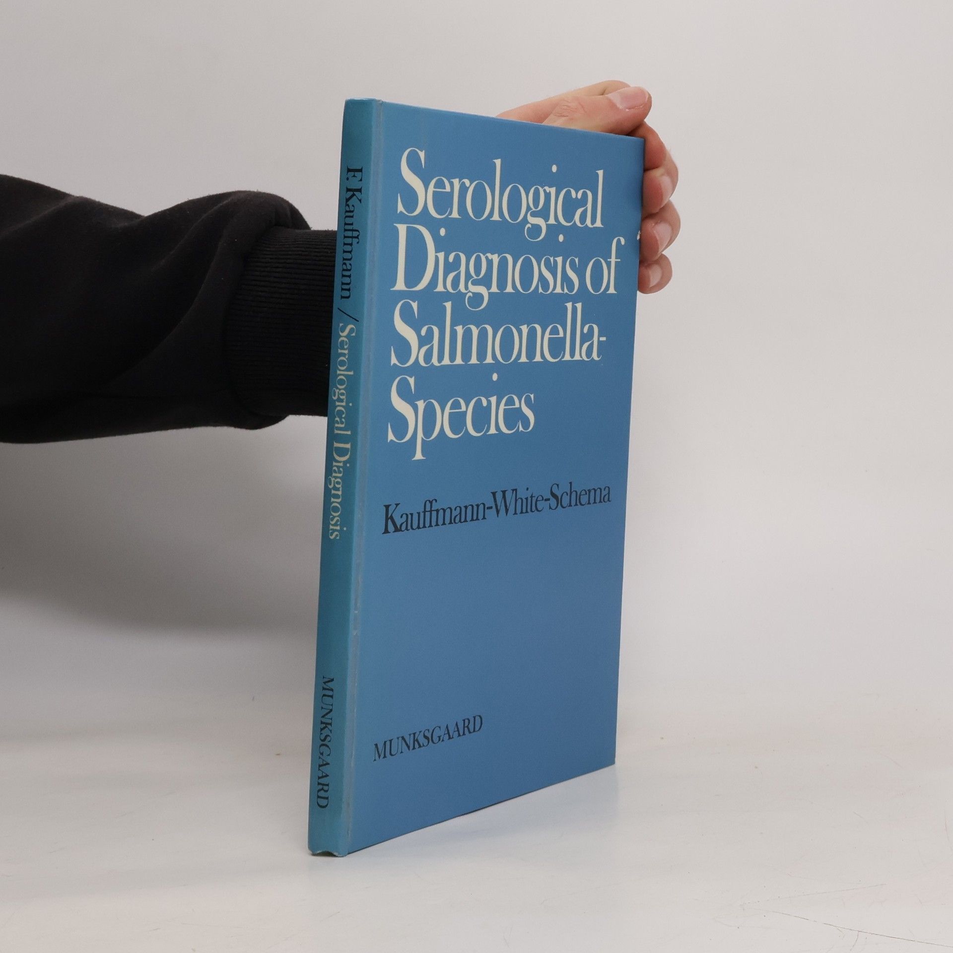 Fritz Kauffmann Serological Diagnosis of Salmonella-species