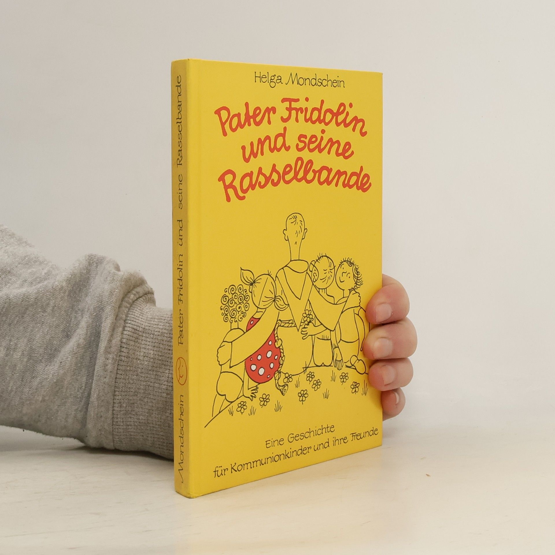 Helga Mondschein Pater Fridolin und seine Passelbande