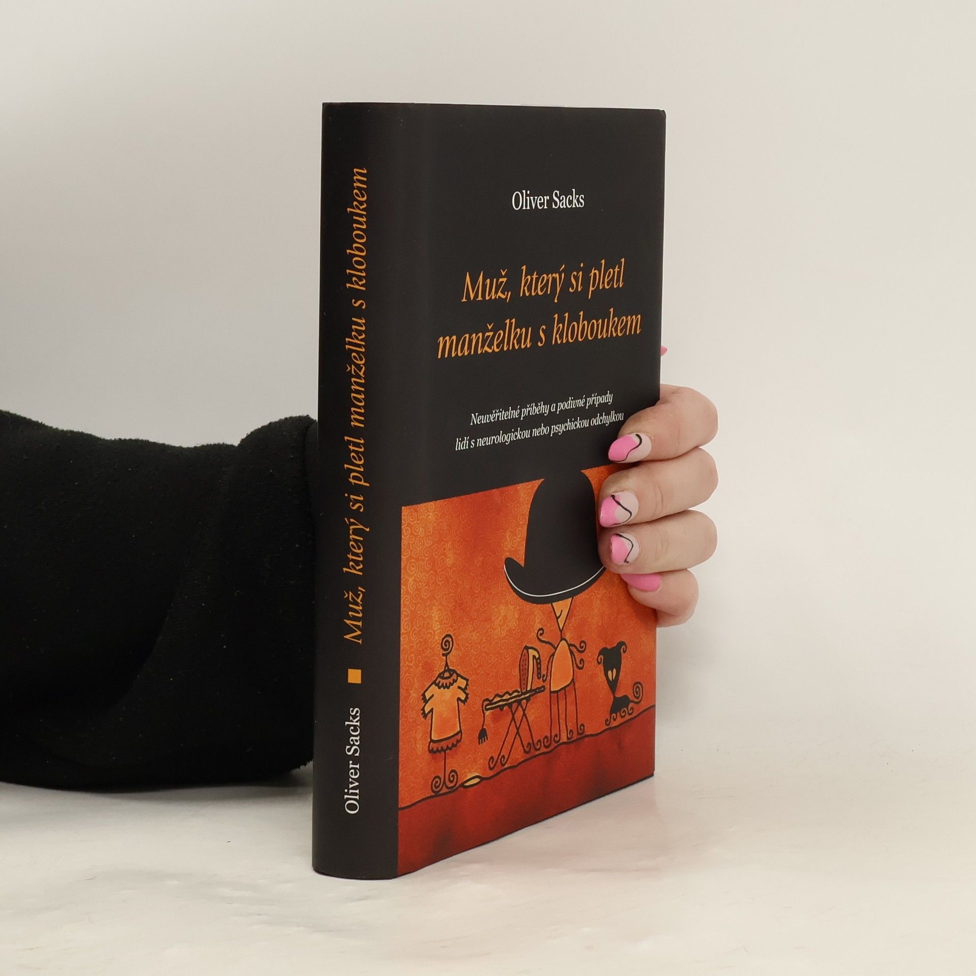 Oliver Sacks Muž, který si pletl manželku s kloboukem