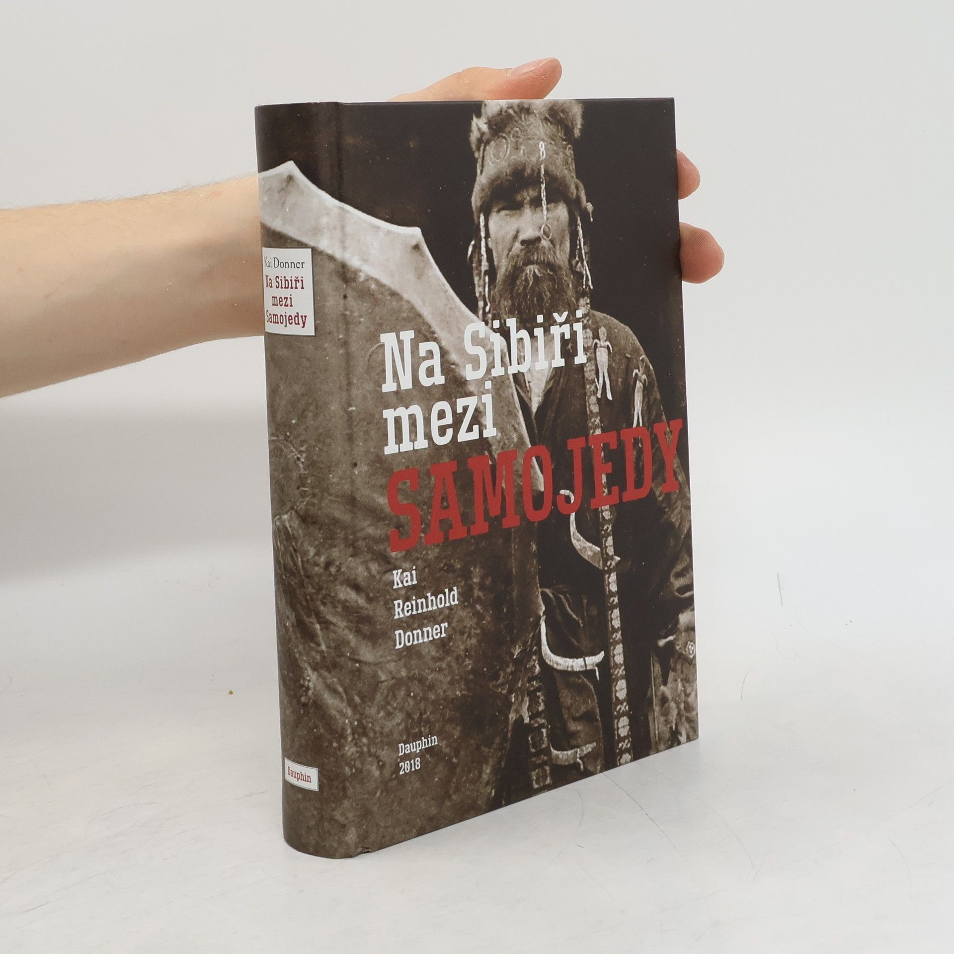 Kai Reinhold Donner Samojedi - Na Sibiři mezi Samojedy