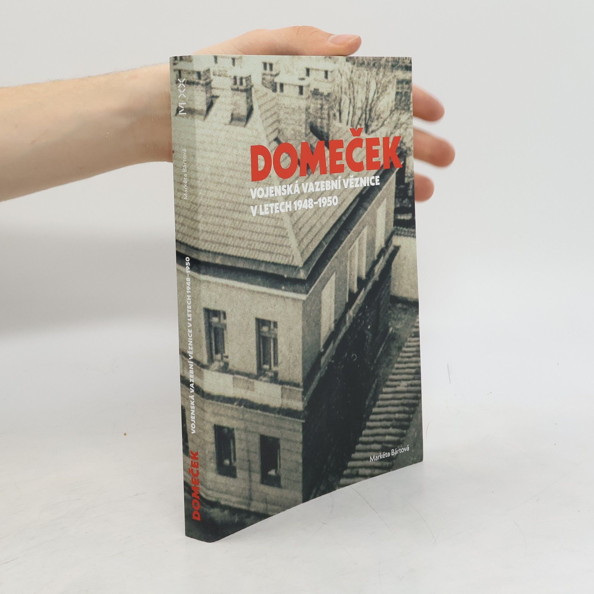 Markéta Bártová Domeček: Vojenská vazební věznice v letech 1948–1950