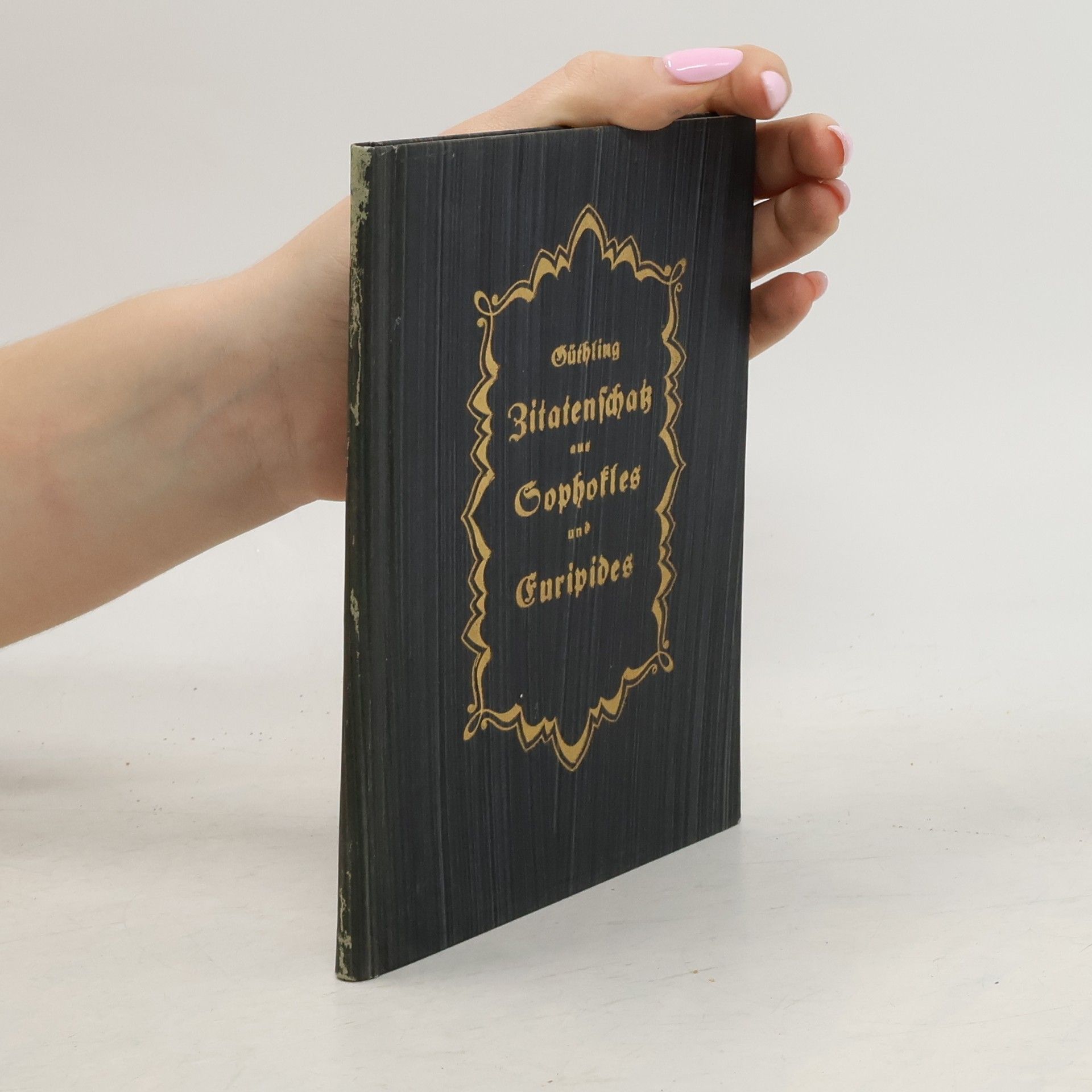 Otto Güthling Zitatenschatz aus Sophokles und Euripides
