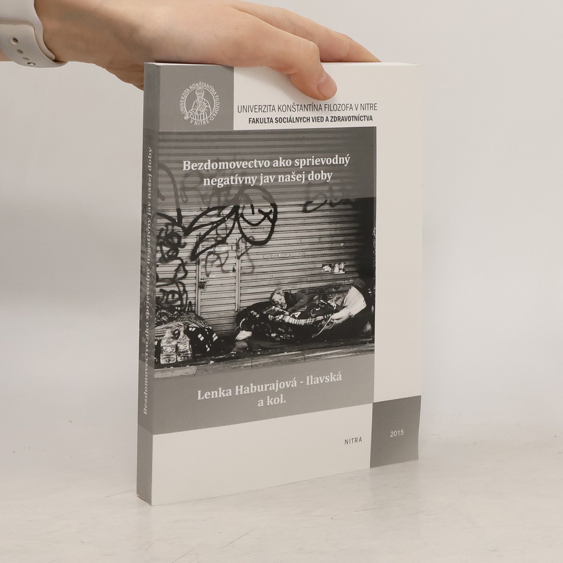 Lenka Haburajová - Ilavská Bezdomovectvo ako sprievodný negatívny jav našej doby