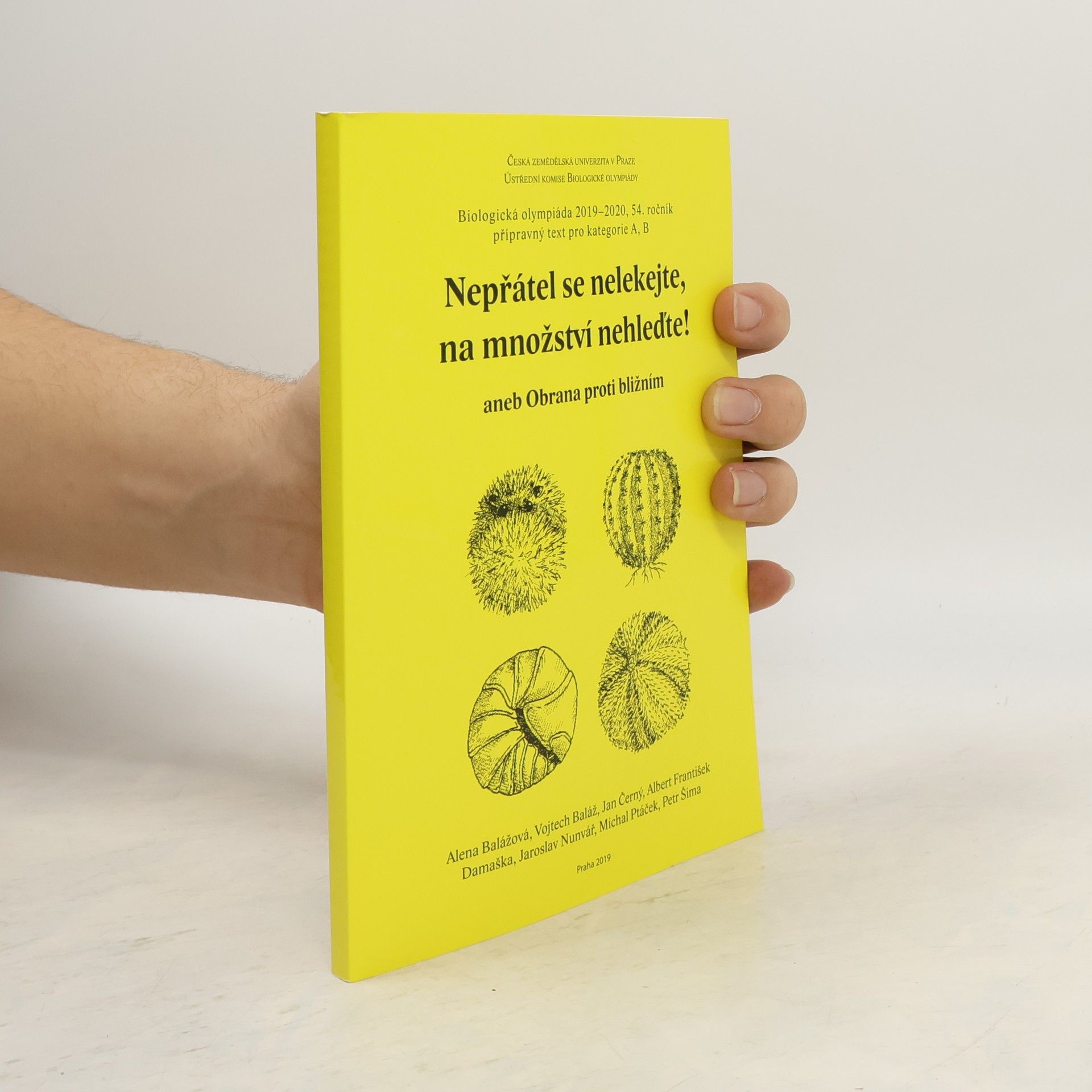 Nepřátel se nelekejte, na množství nehleďte!, aneb, Obrana proti bližním : biologická olympiáda 2019-2020, 54. ročník : přípravný text pro kategorie A, B