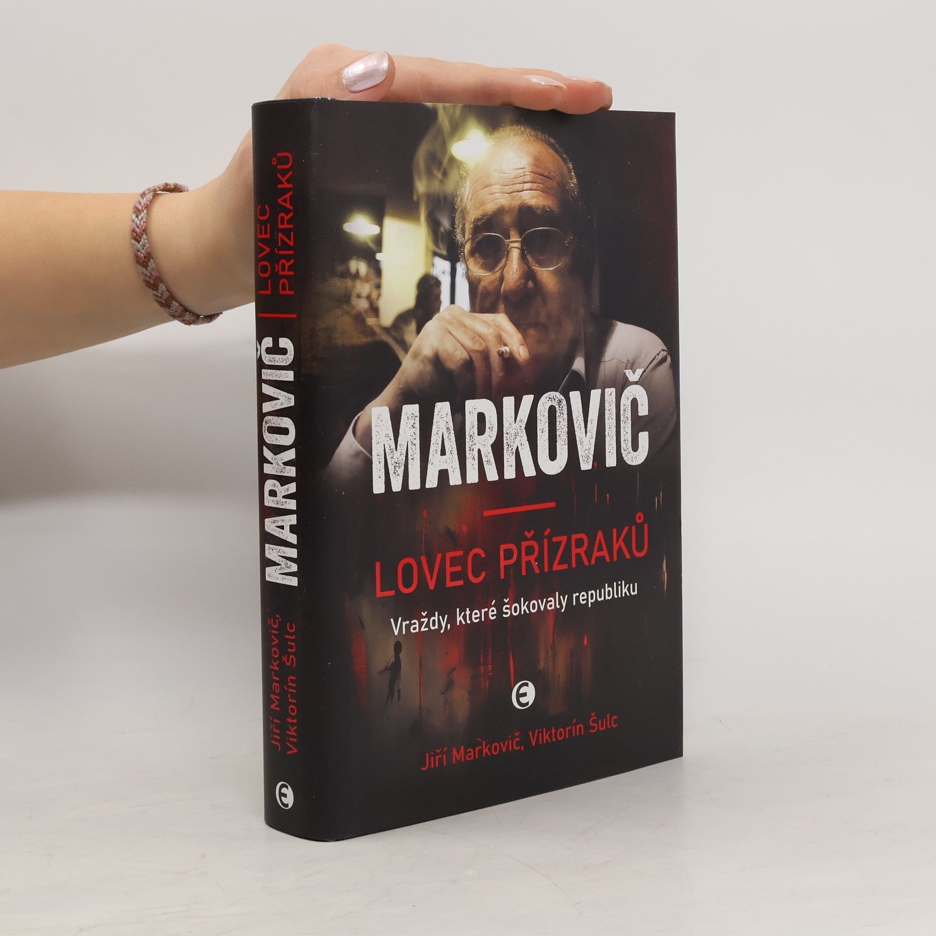 Viktorín Šulc Markovič : lovec přízraků : vraždy, které šokovaly republiku