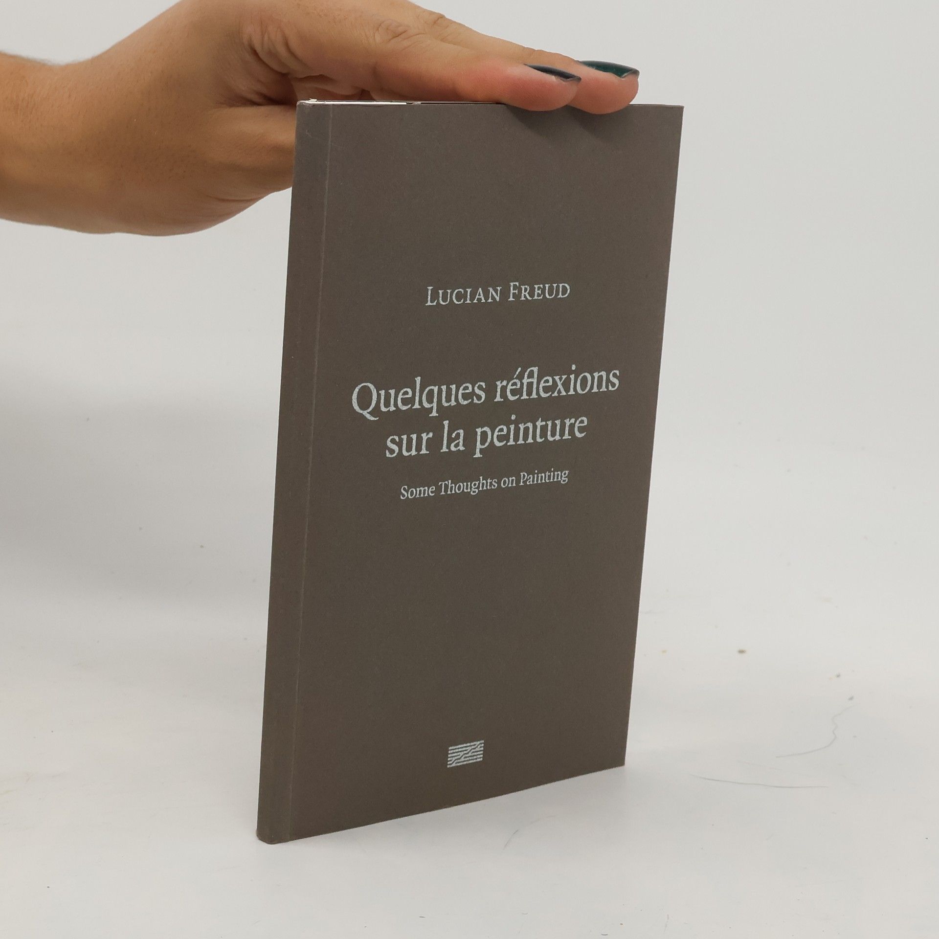 Lucian Freud Quelques réflexions sur la peinture