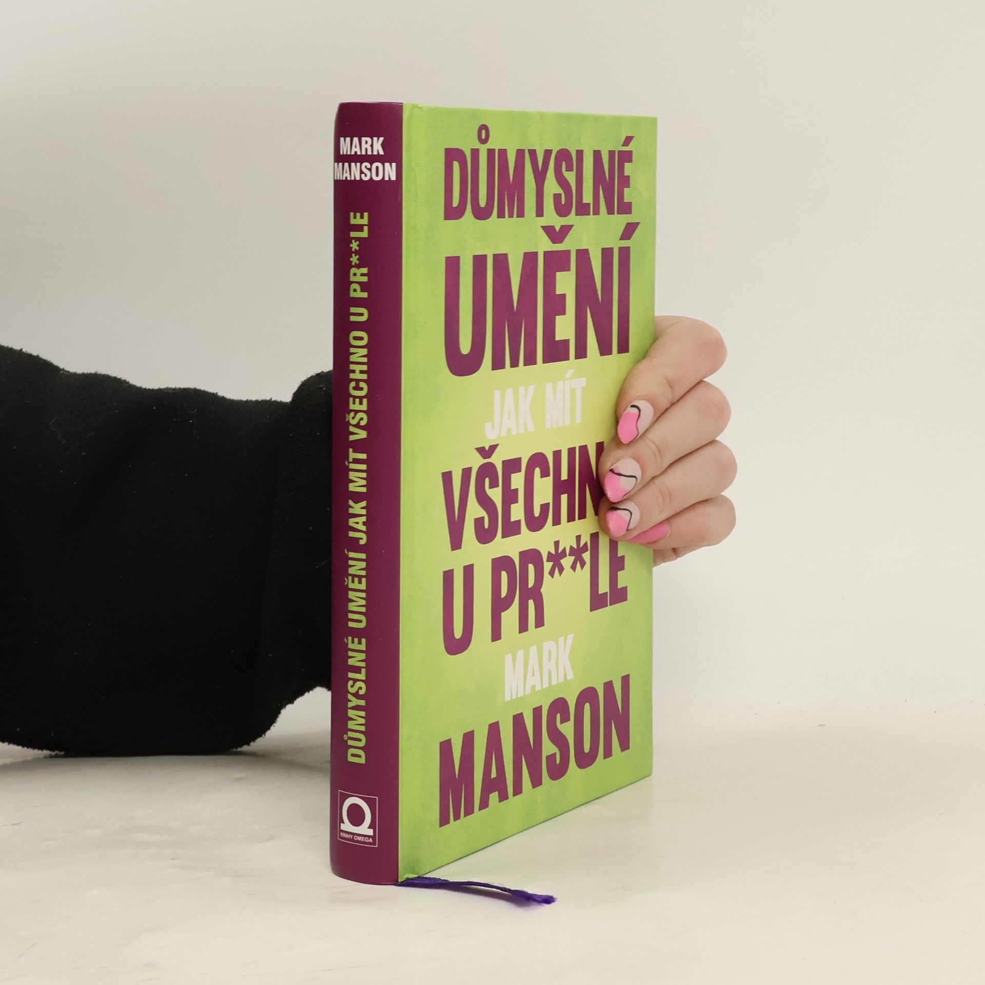 Mark Manson Důmyslné umění, jak mít všechno u pr**le