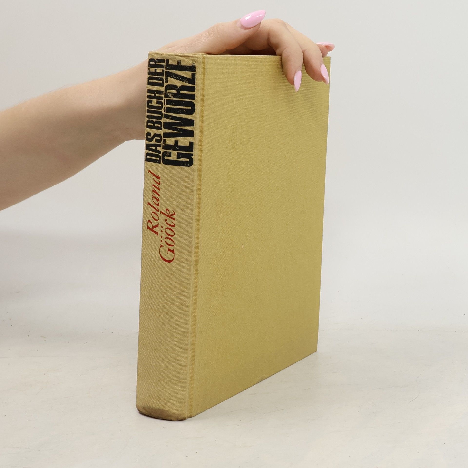 Roland Gööck Das Buch der Gewürze