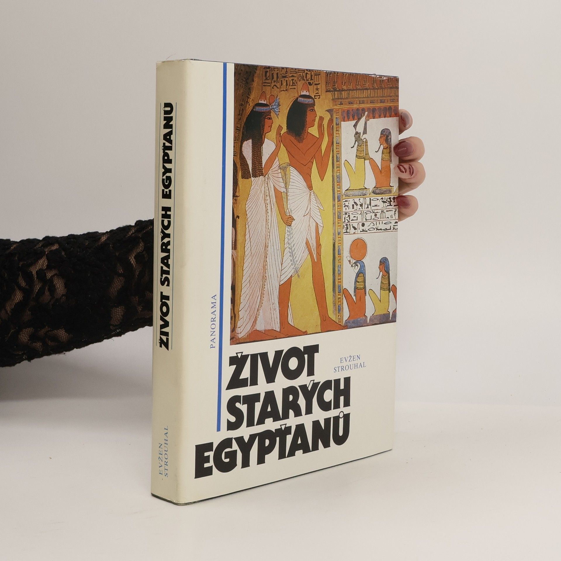 Eugen Strouhal Život starých Egypťanů