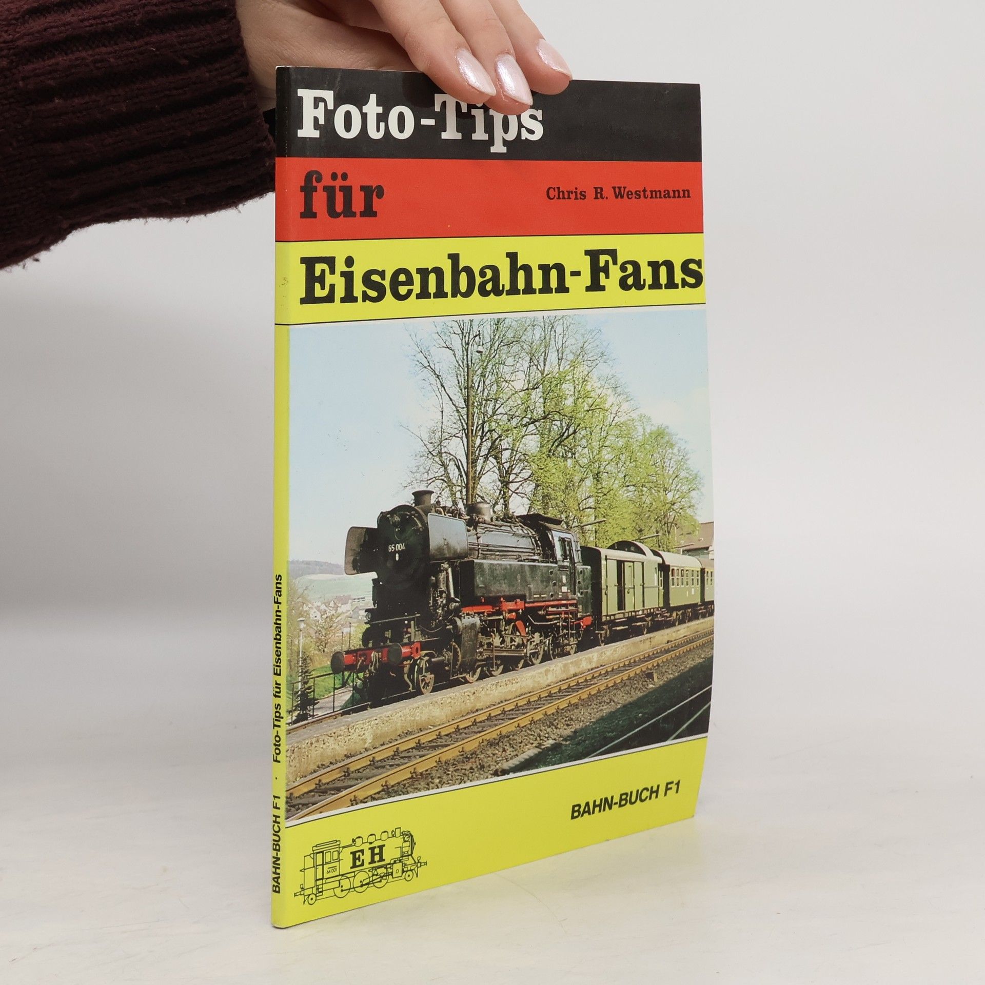 Chris R. Westmann Foto-Tips für Eisenbahn-Fans