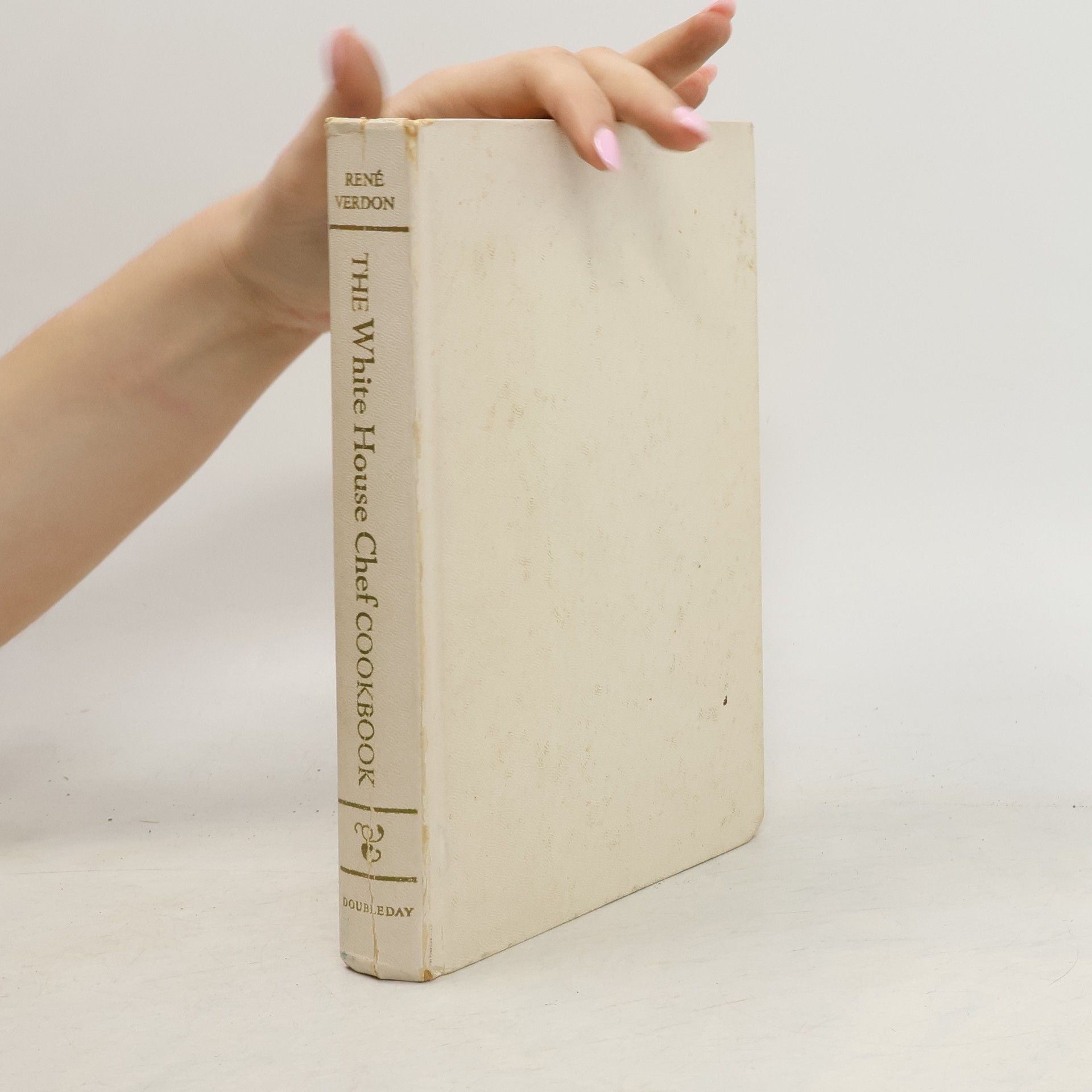 René Verdon The White House Chef. Cookbook