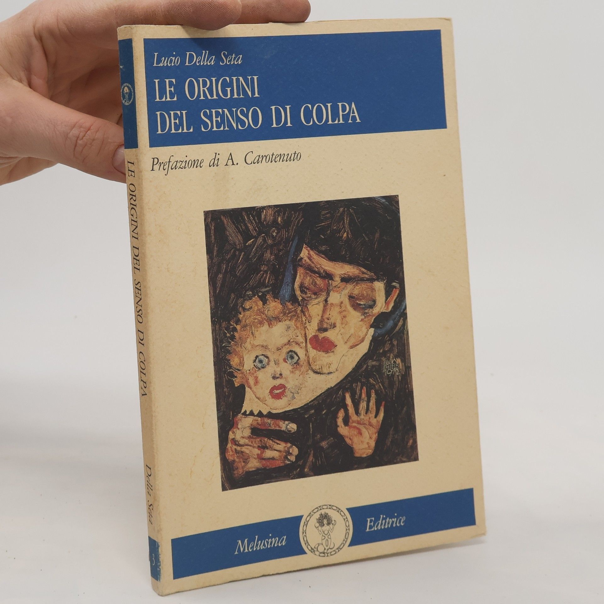 Lucio Della Seta Le stanze di Melusina - 3: Le origini del senso di colpa