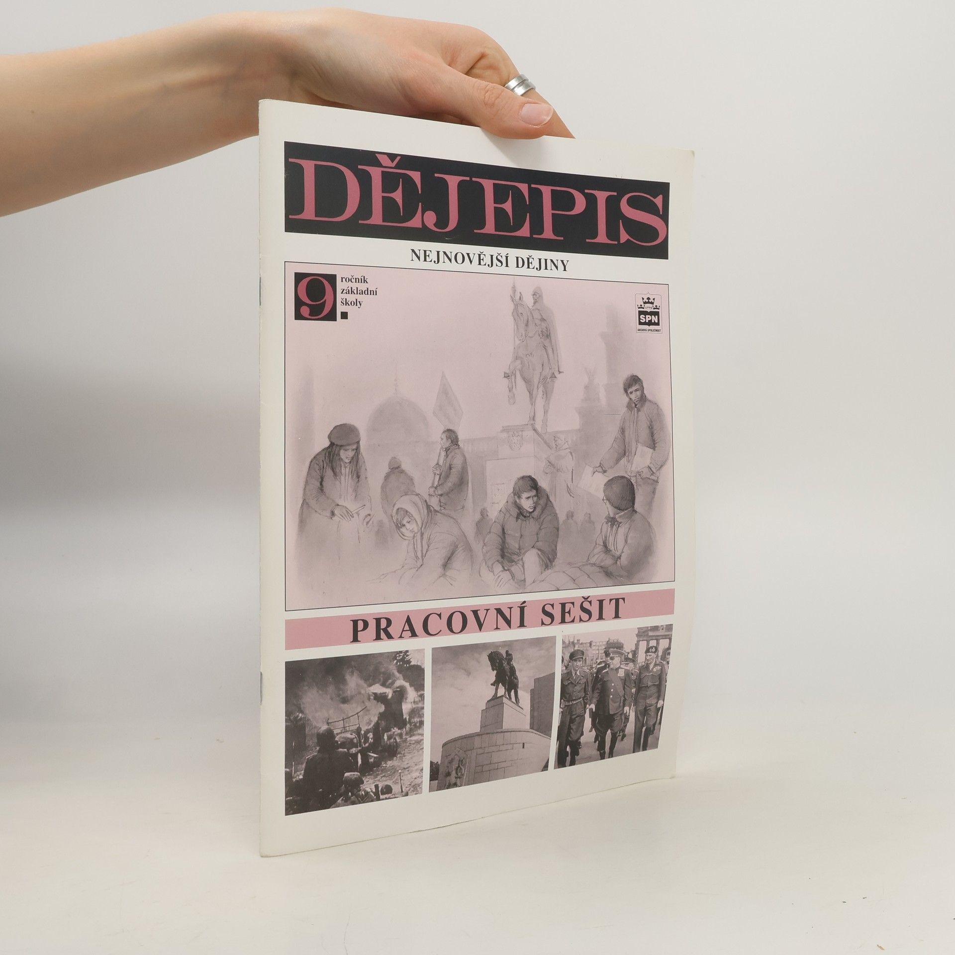 František Parkan Pracovní sešit k učebnici Dějepis pro 9. ročník základní školy a 4. ročník osmiletého gymnázia : nejnovější dějiny