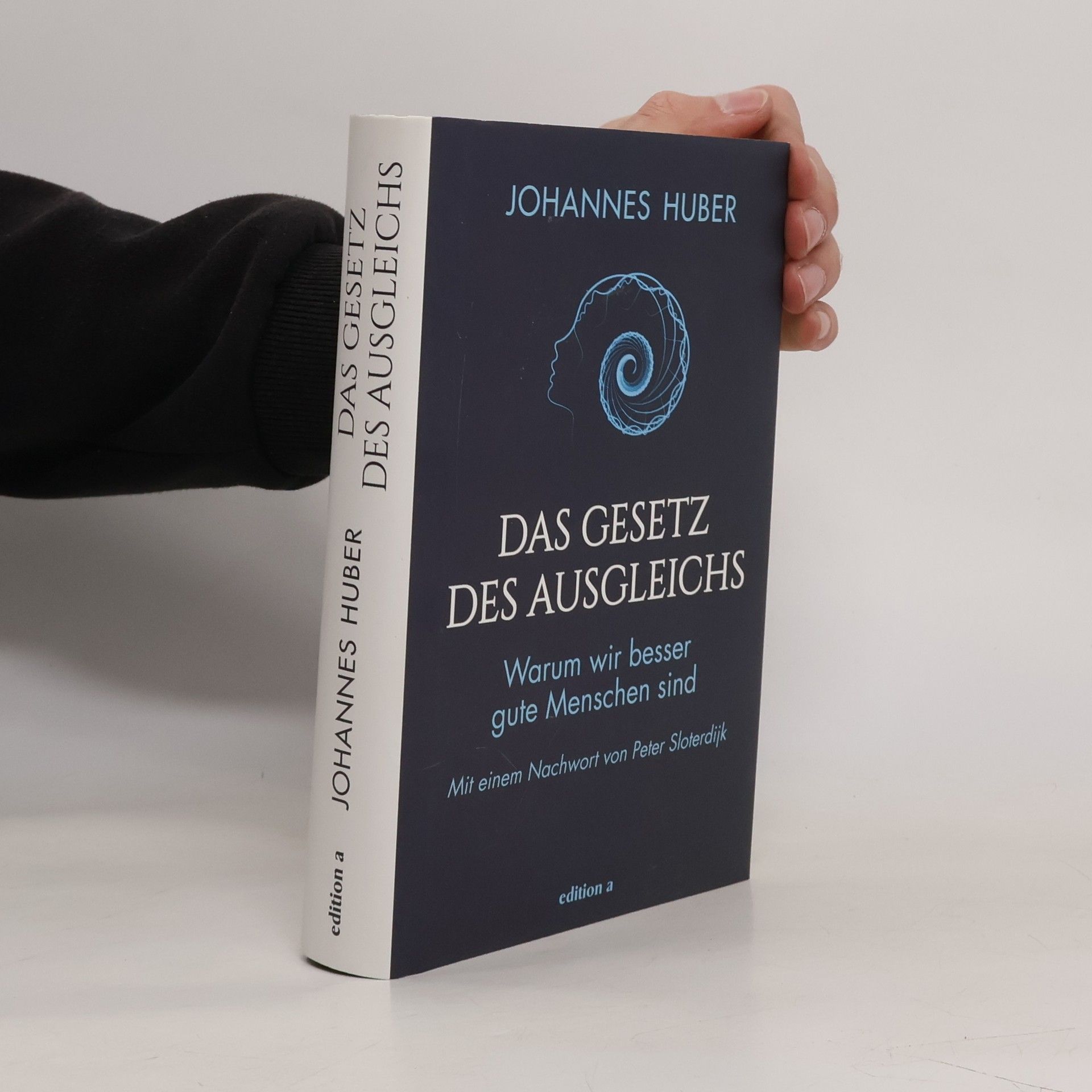 Johannes Huber Das Gesetz des Ausgleichs. Warum wir besser gute Menschen sind
