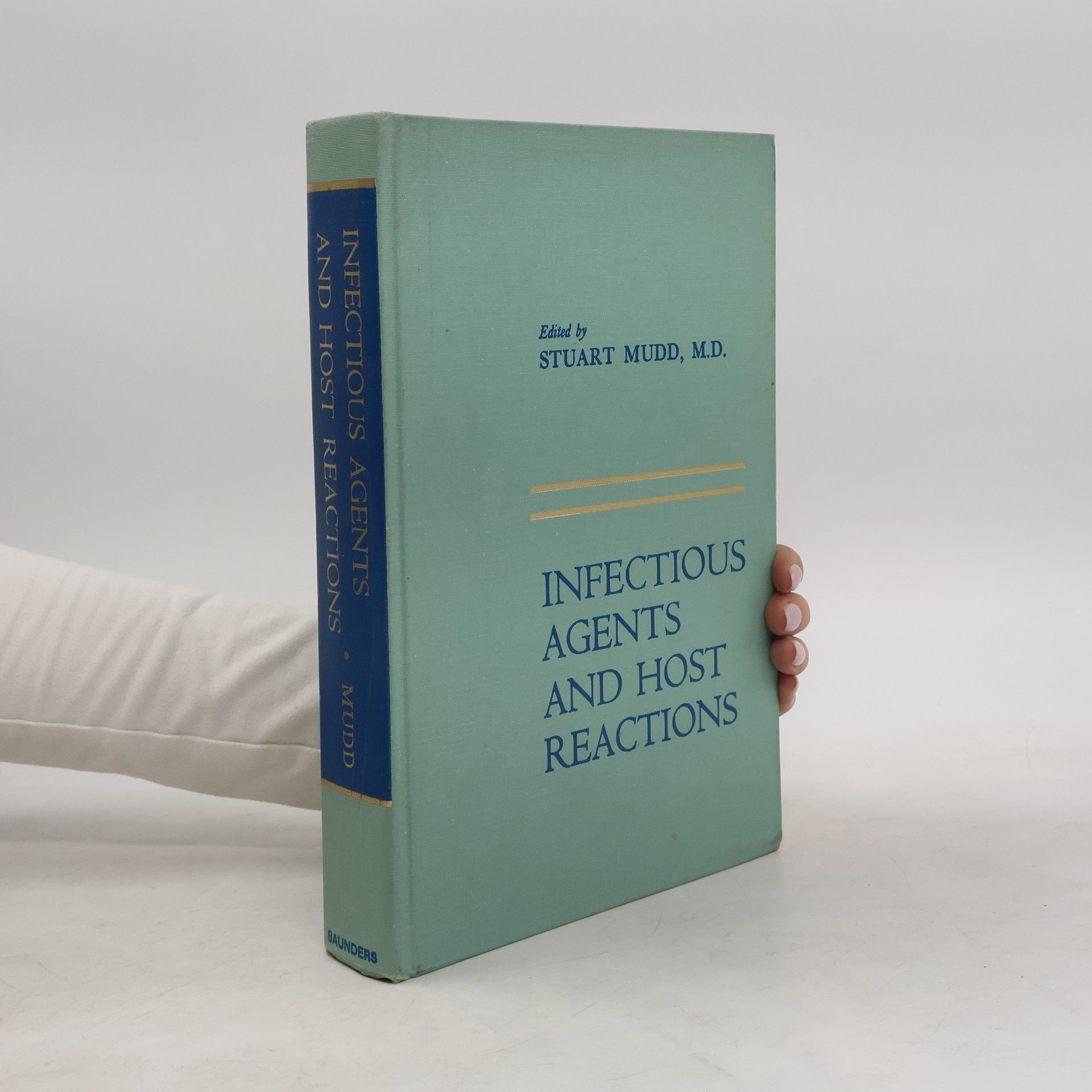 Stuart Mudd Infectious Agents and Host Reactions
