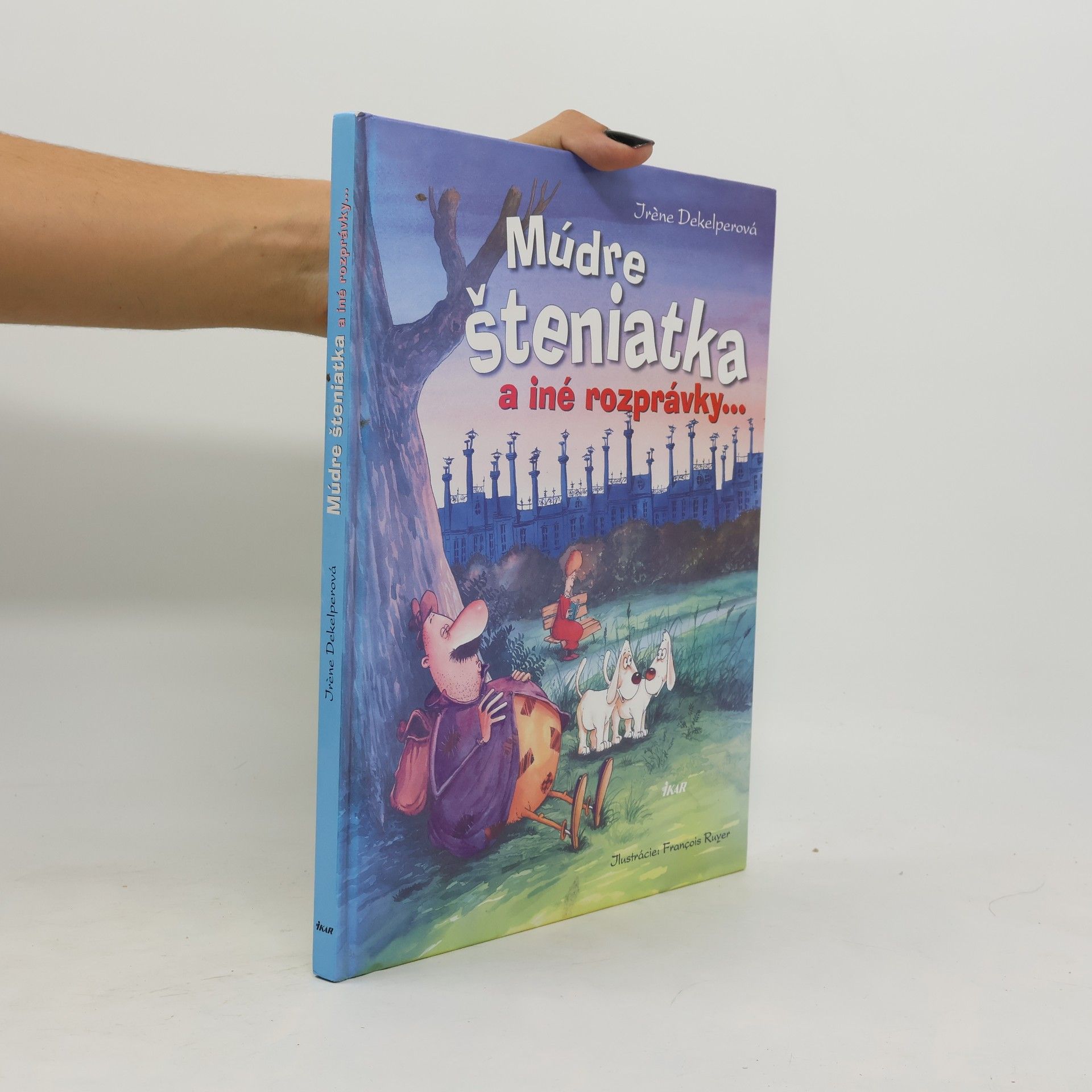 Irène Dekelper Múdre šteniatka a iné rozprávky ...