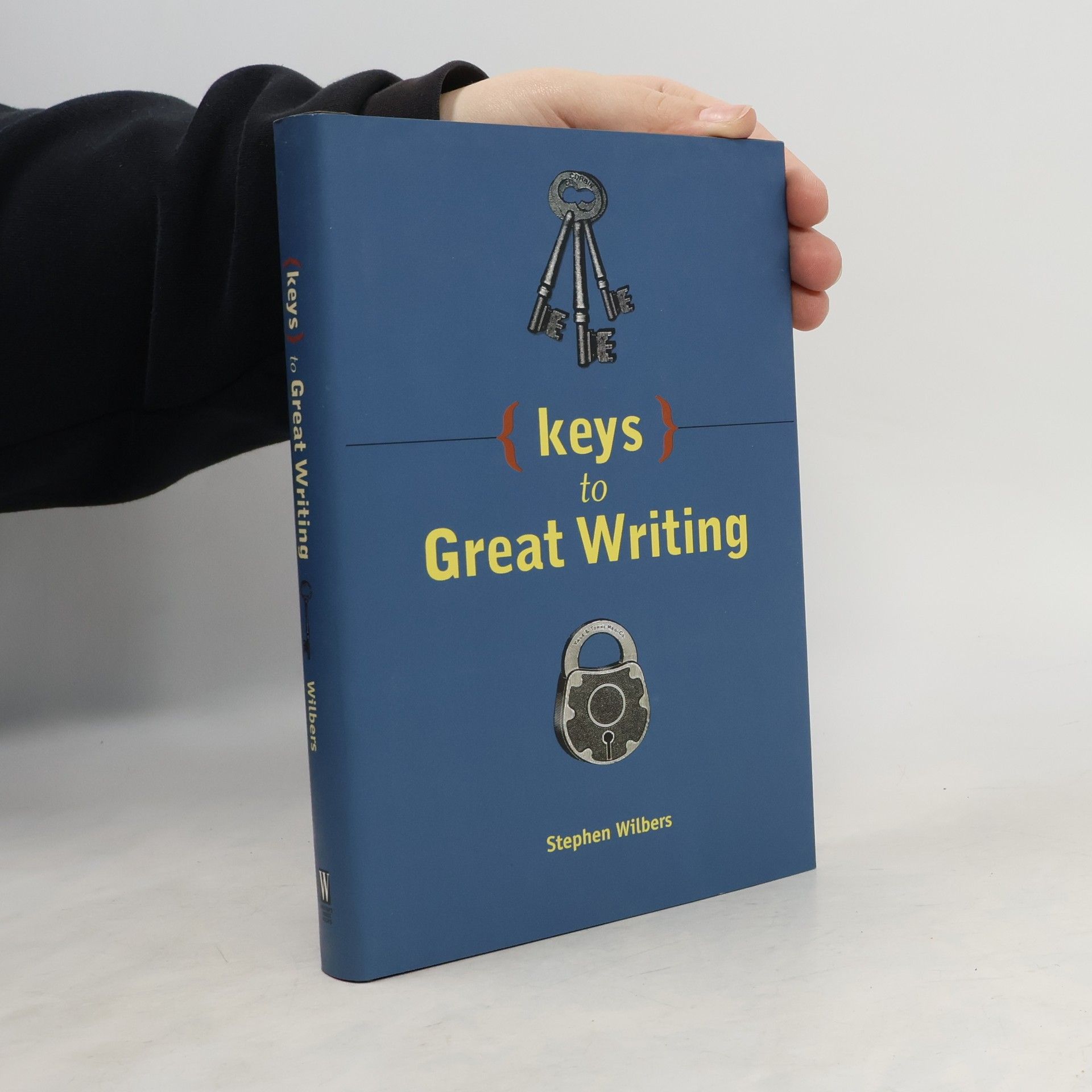 Stephen Wilbers Keys to Great Writing
