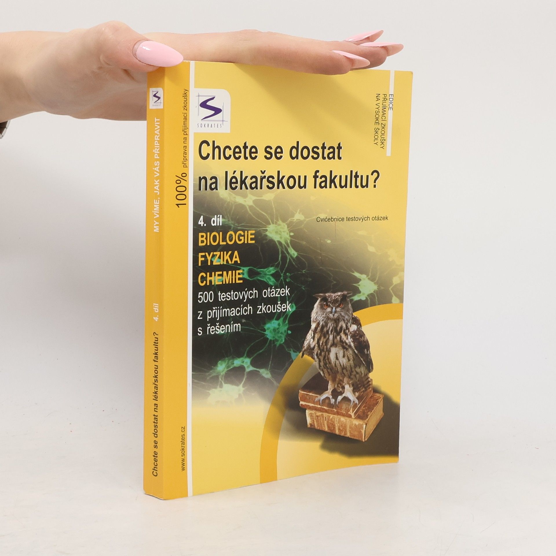 Iveta Fryšová Chcete se dostat na lékařskou fakultu? 4. Biologie, fyzika, chemie