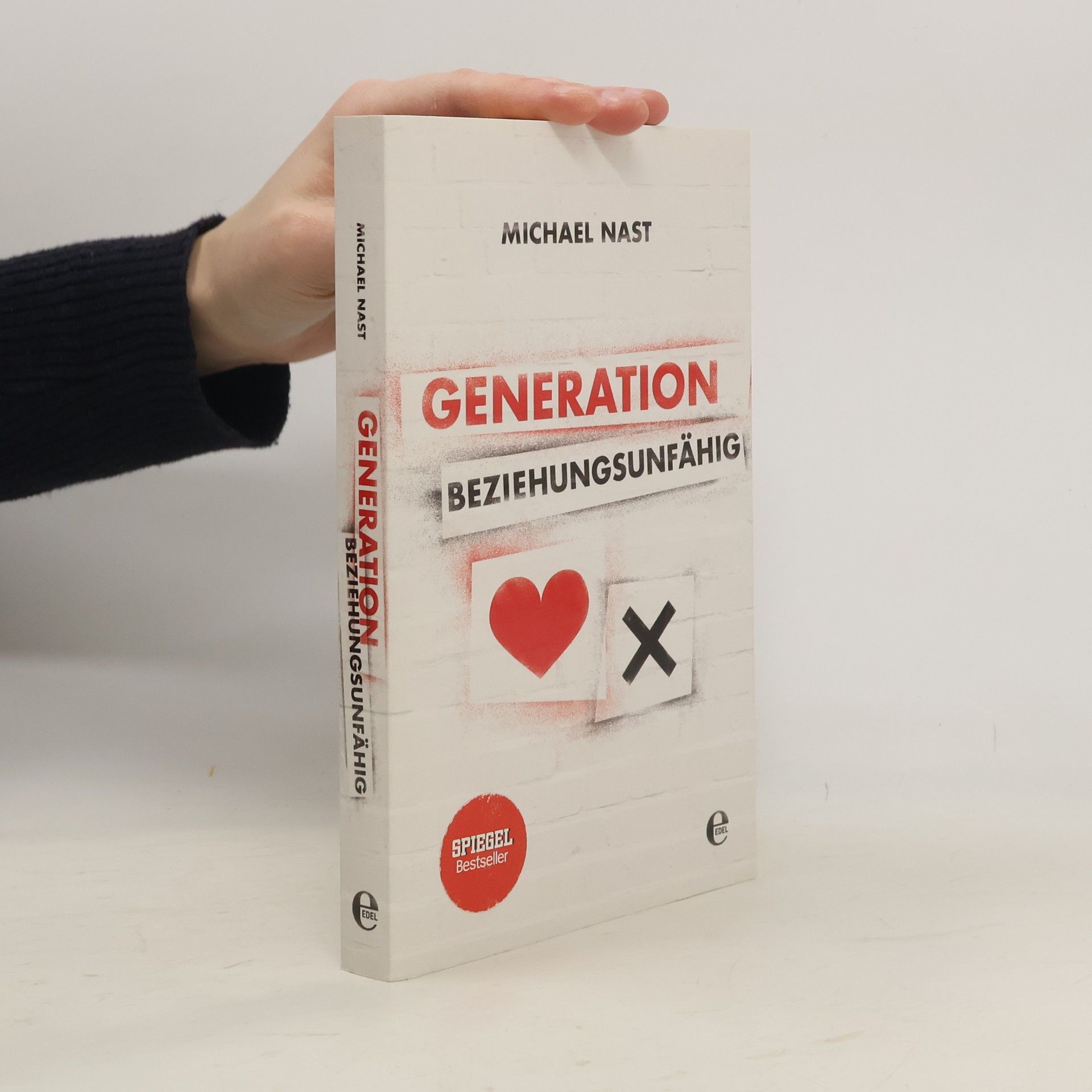 Michael Nast Generation Beziehungsunfähig