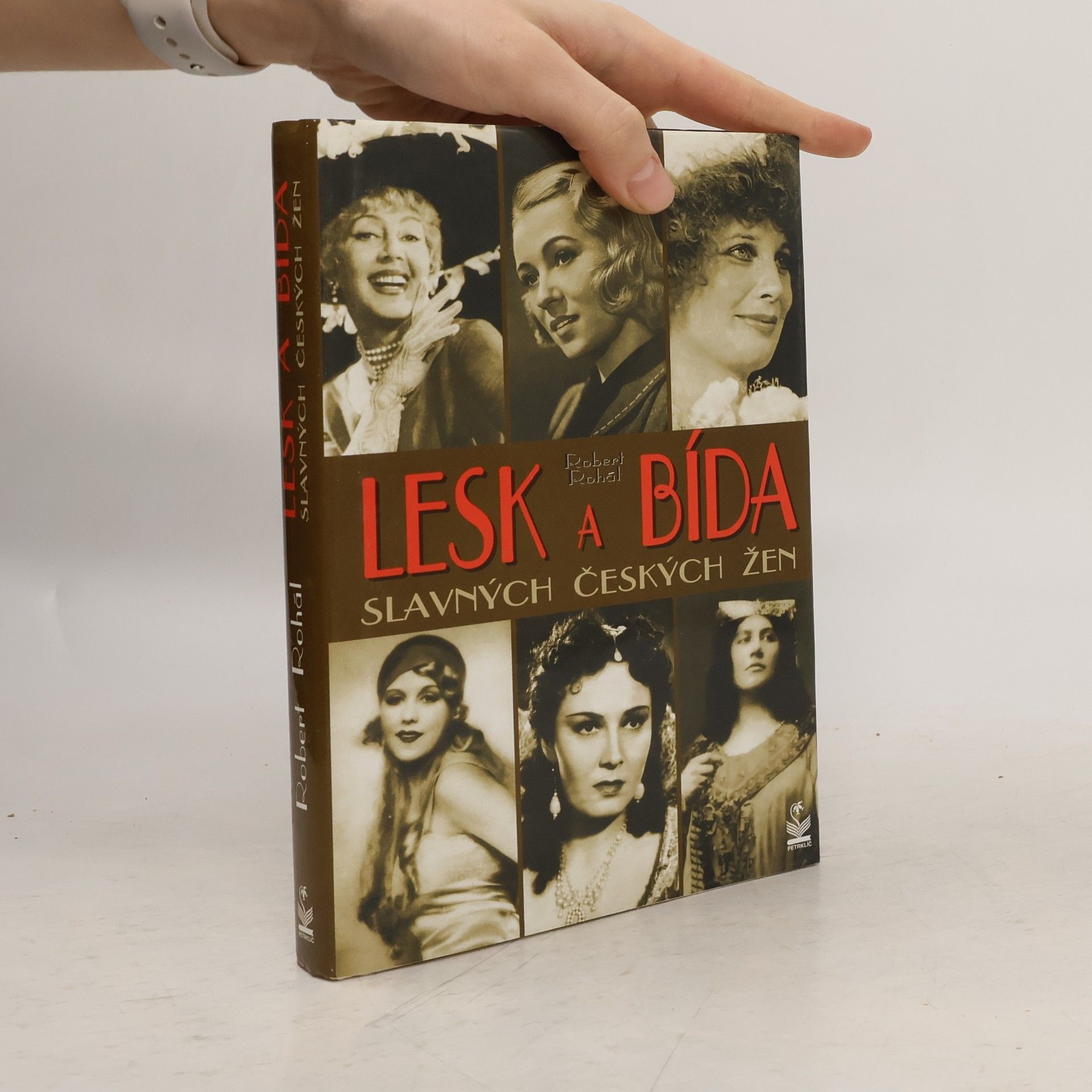 Robert Rohál Lesk a bída slavných českých žen