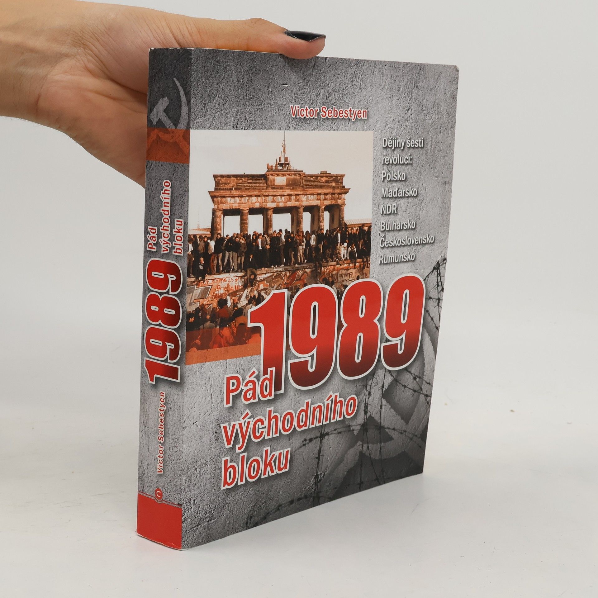 Victor Sebestyen 1989 - Pád východního bloku