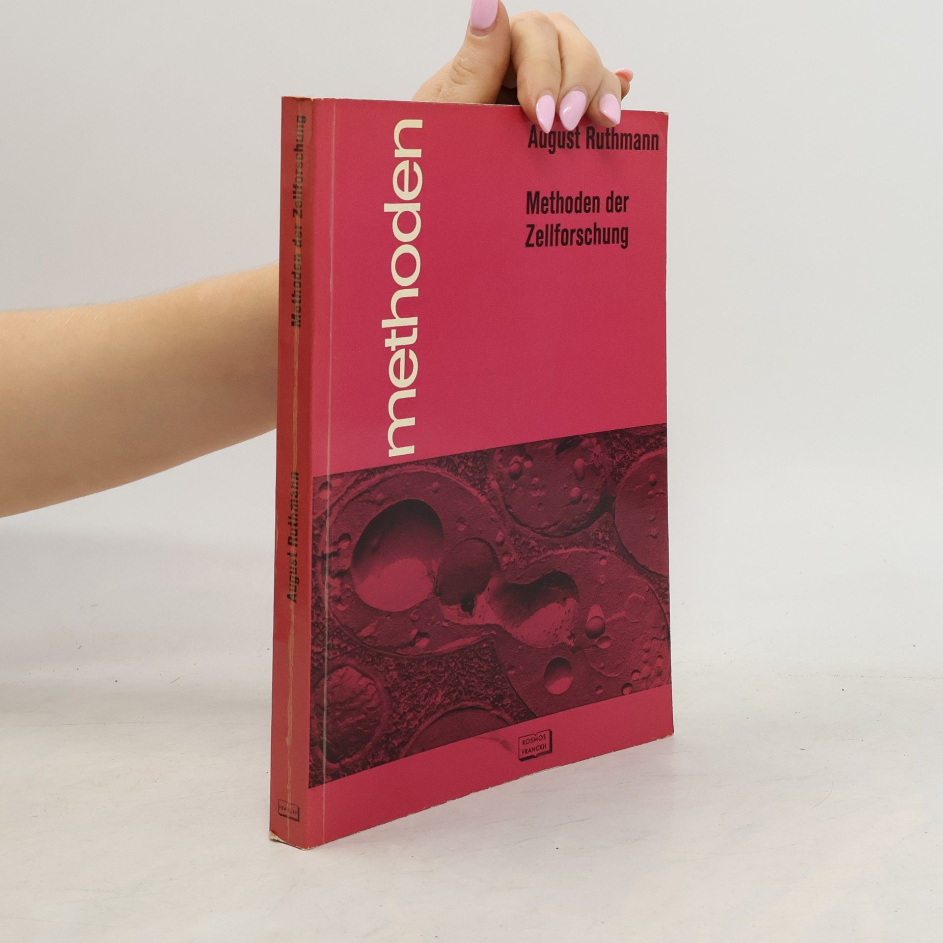 August Ruthmann Methoden der Zellforschung
