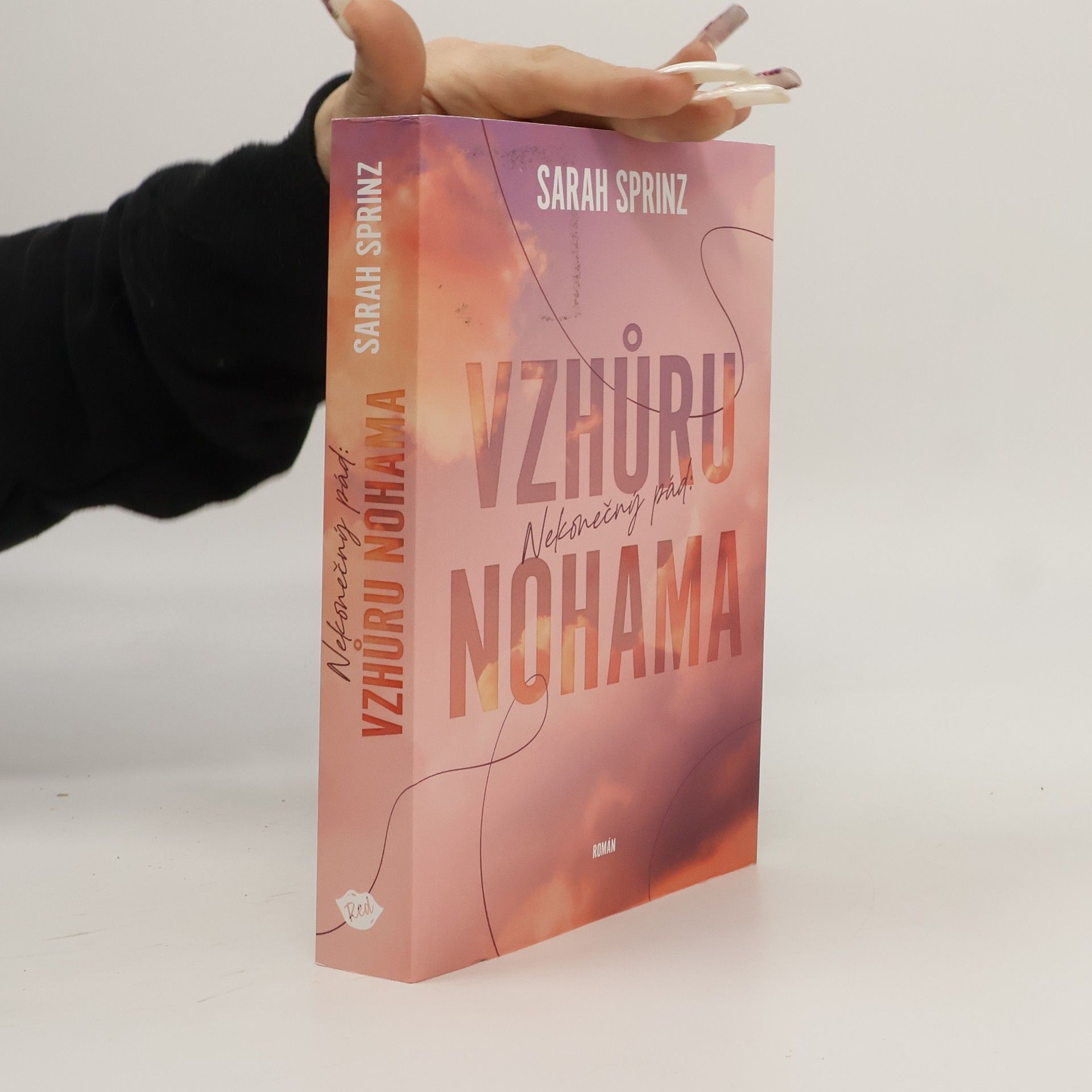 Sarah Sprinz Nekonečný pád. Vzhůru nohama