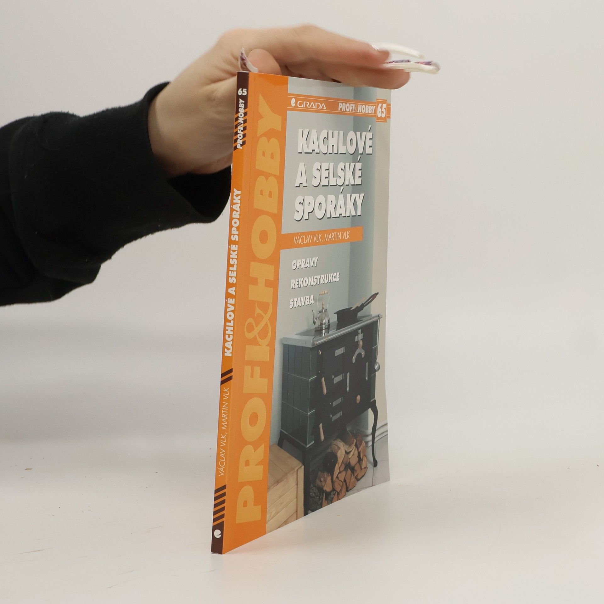 Václav Vlk Kachlové a selské sporáky : opravy, rekonstrukce, stavba