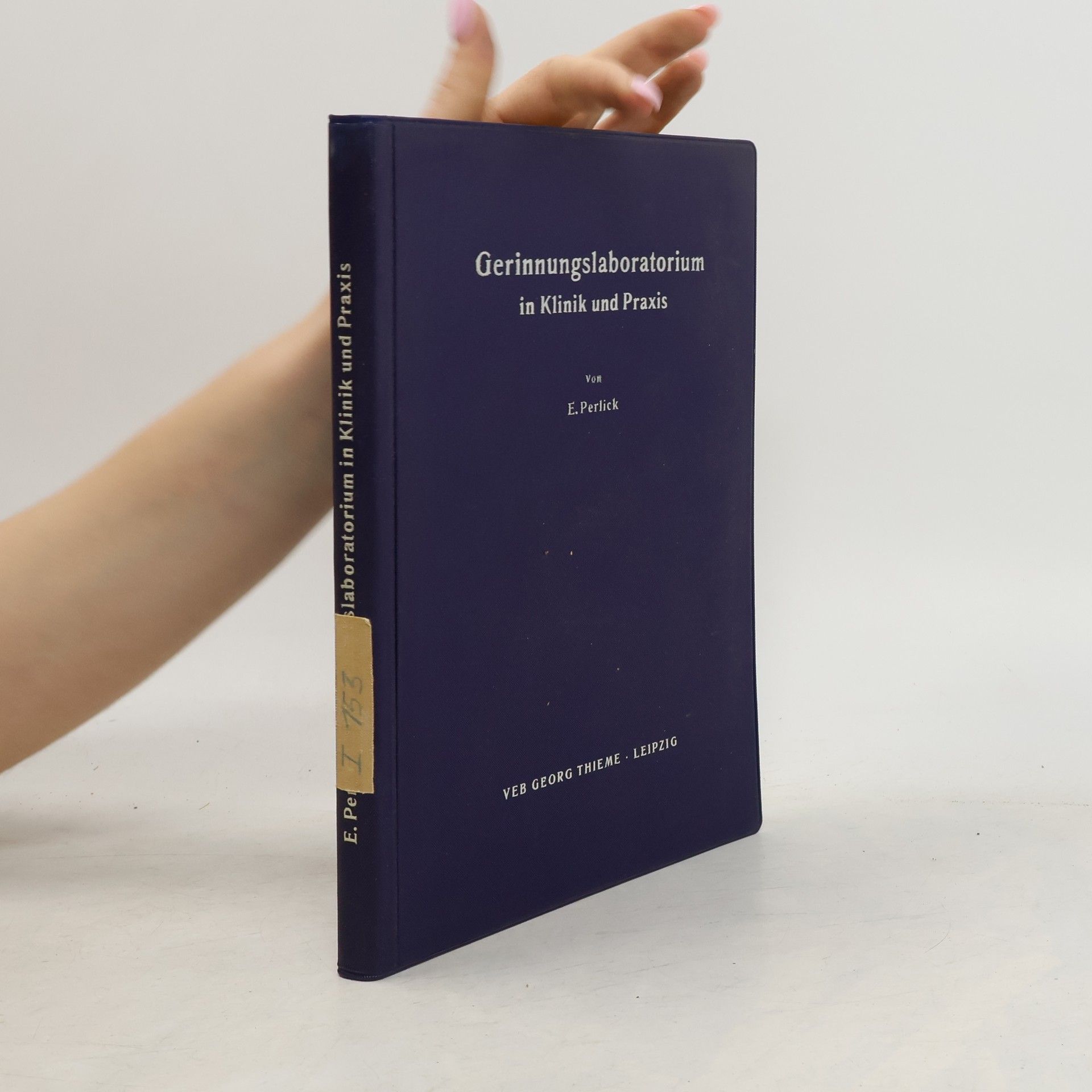 E. Perlick Gerinnungslaboratorium in Klinik und Praxis