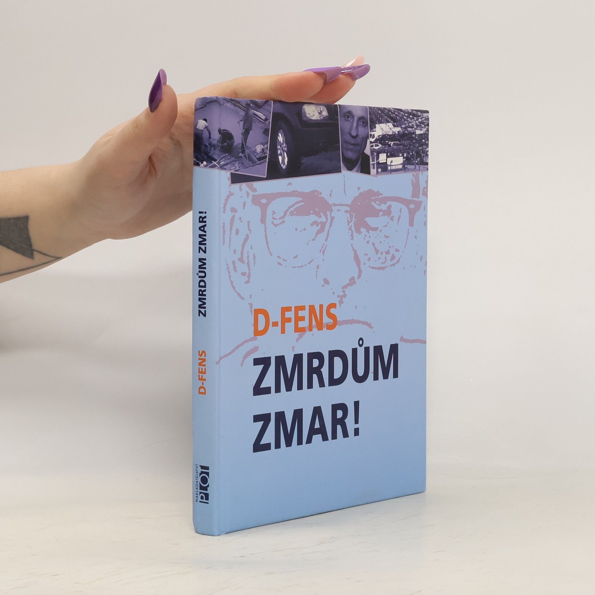 D. Fens Zmrdům zmar!