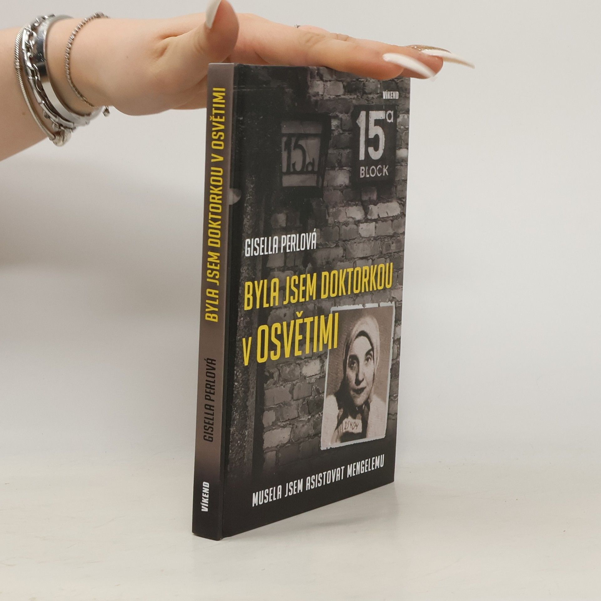 Gisella Perl Byla jsem doktorkou v Osvětimi: Musela jsem asistovat Mengelemu