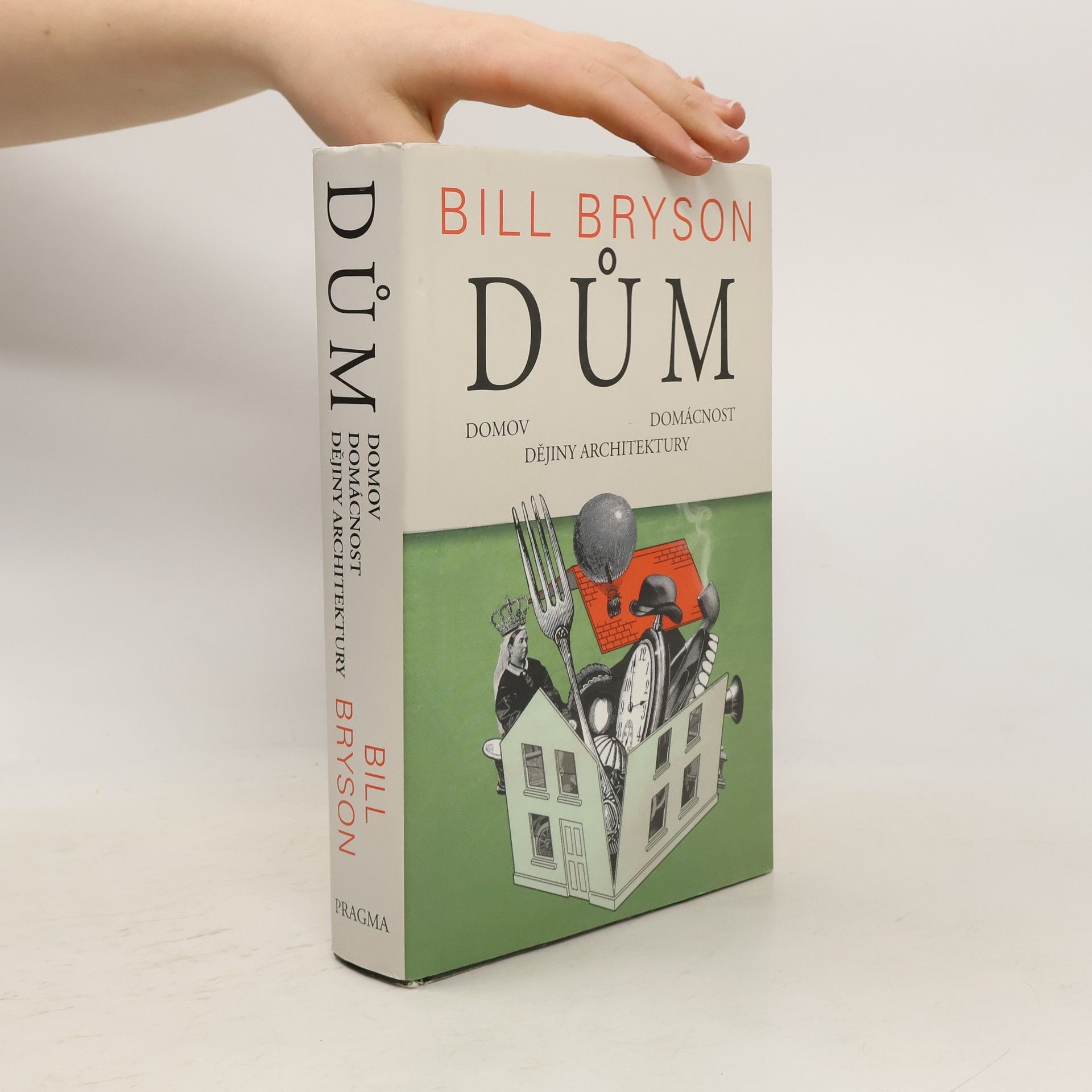 Bill Bryson Dům, domov, domácnost, dějiny architektury