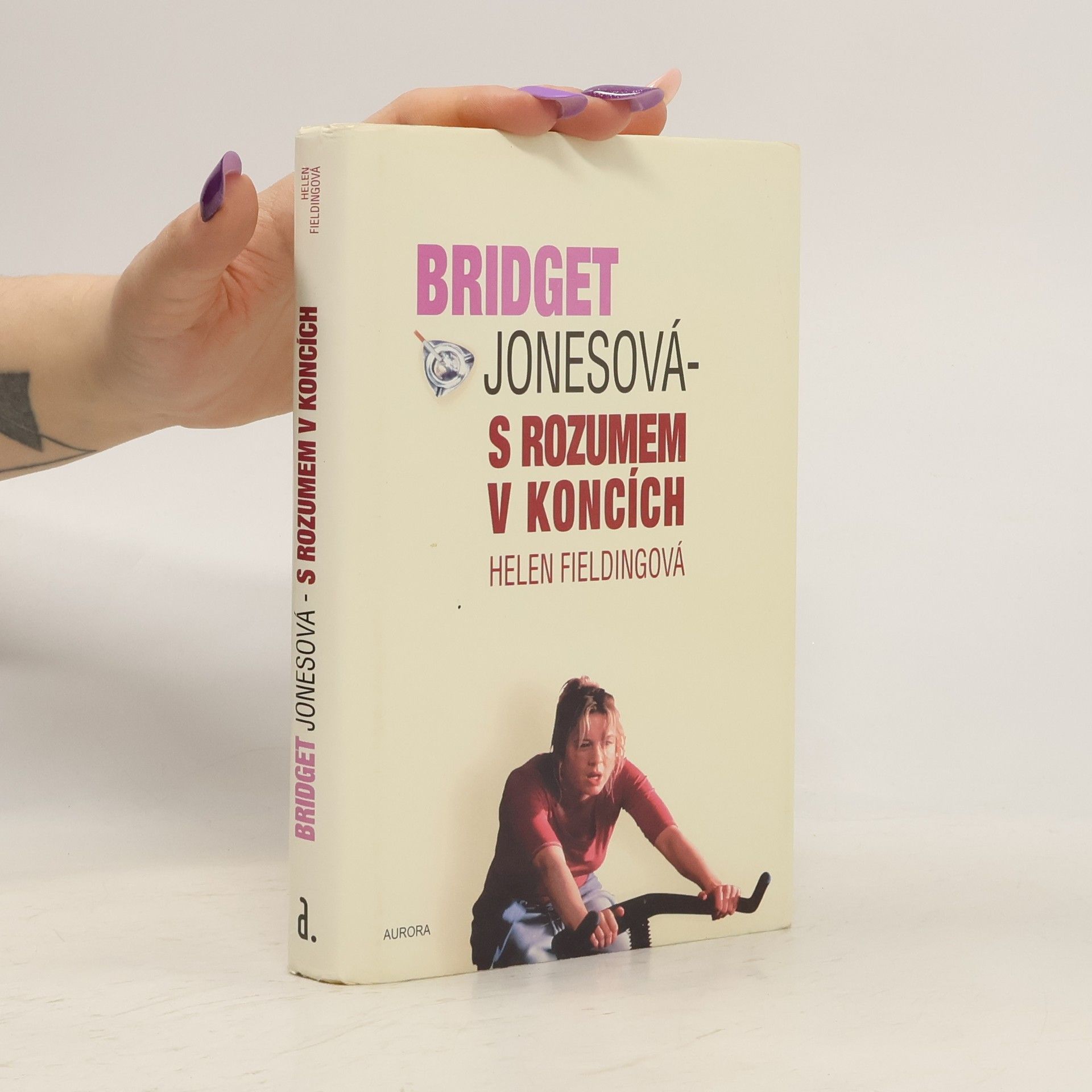 Helen Fielding Bridget Jonesová. S rozumem v koncích